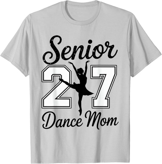 Senior Dance Mom Class of 2027 Dancer Daughter Graduation T-Shirt - T-Shirt | Ash
