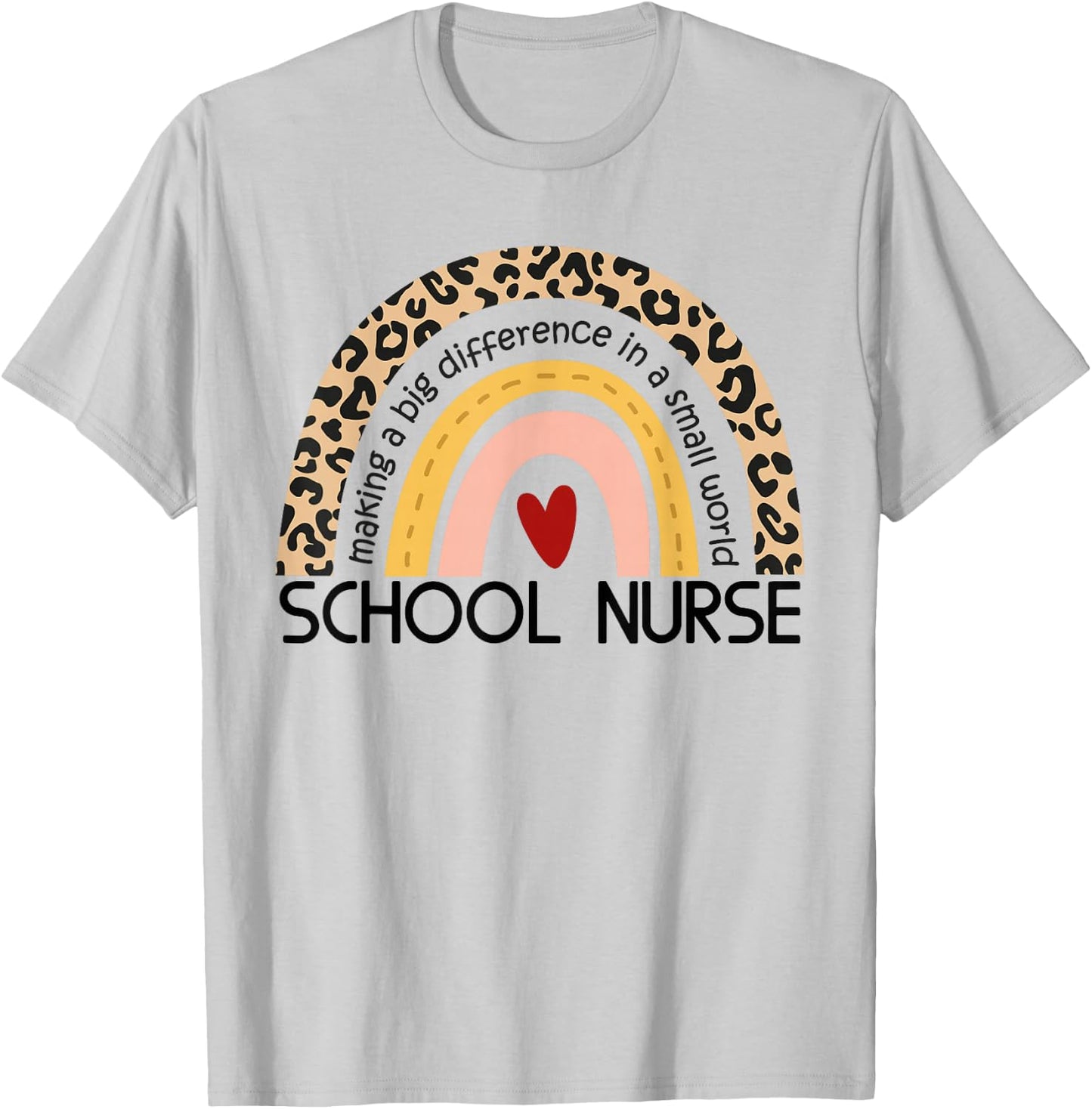 Cute Rainbow leopard print School Nurse Appreciation nursing T-Shirt - T-Shirt | Ash