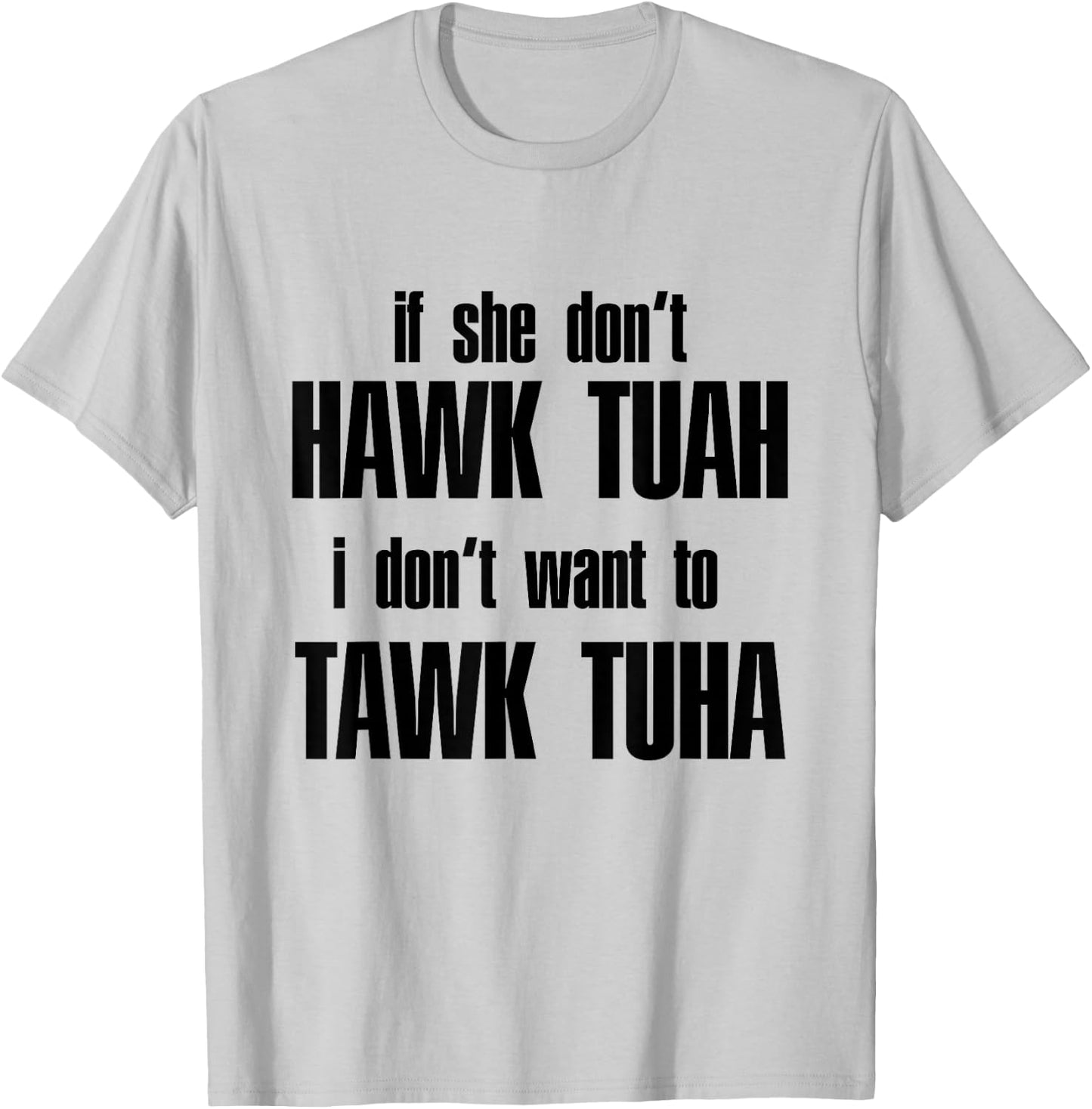 Hawk Twah Spit on that Thang Funny Gif T-Shirt - T-Shirt | Ash