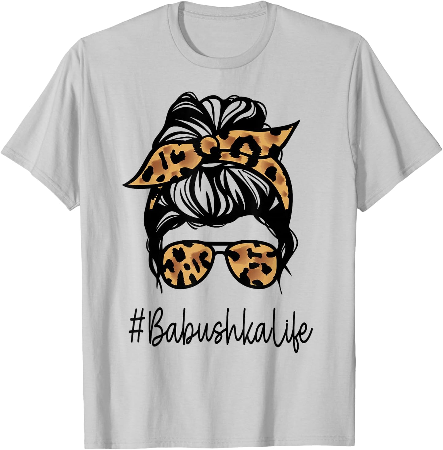 BABUSHKA Leopard Messy Bun Mother's Day for Grandmothers T-Shirt - T-Shirt | Ash