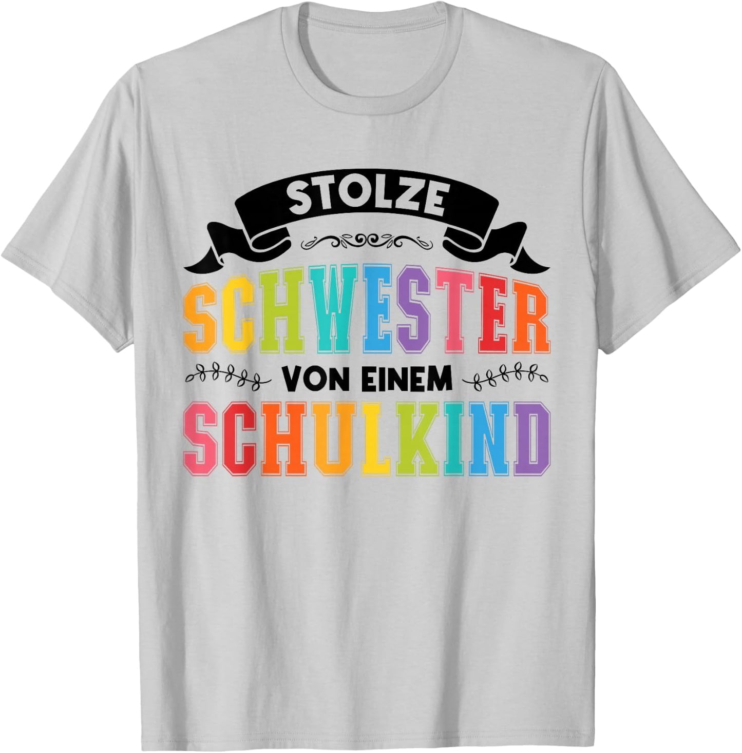 stolze Schwester von einem Schulkind Schulanfang T-Shirt - T-Shirt | Ash