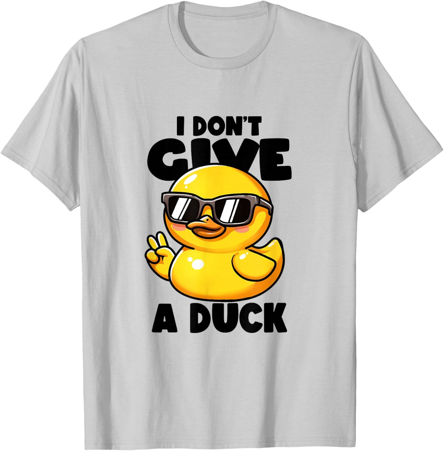 I Don't Give A Duck Lover Funny Duck Owner Rude I Love Duck T-Shirt - T-Shirt | Ash