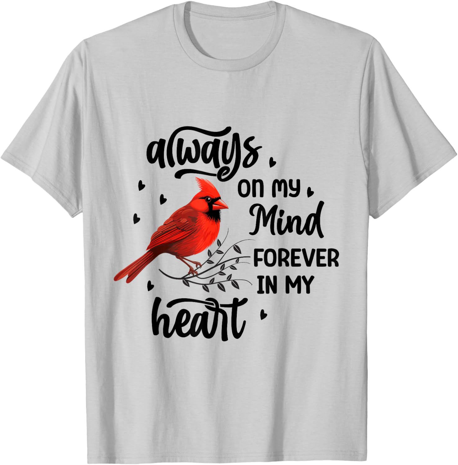 Always On My Mind Forever In My Heart T-Shirt - T-Shirt | Ash