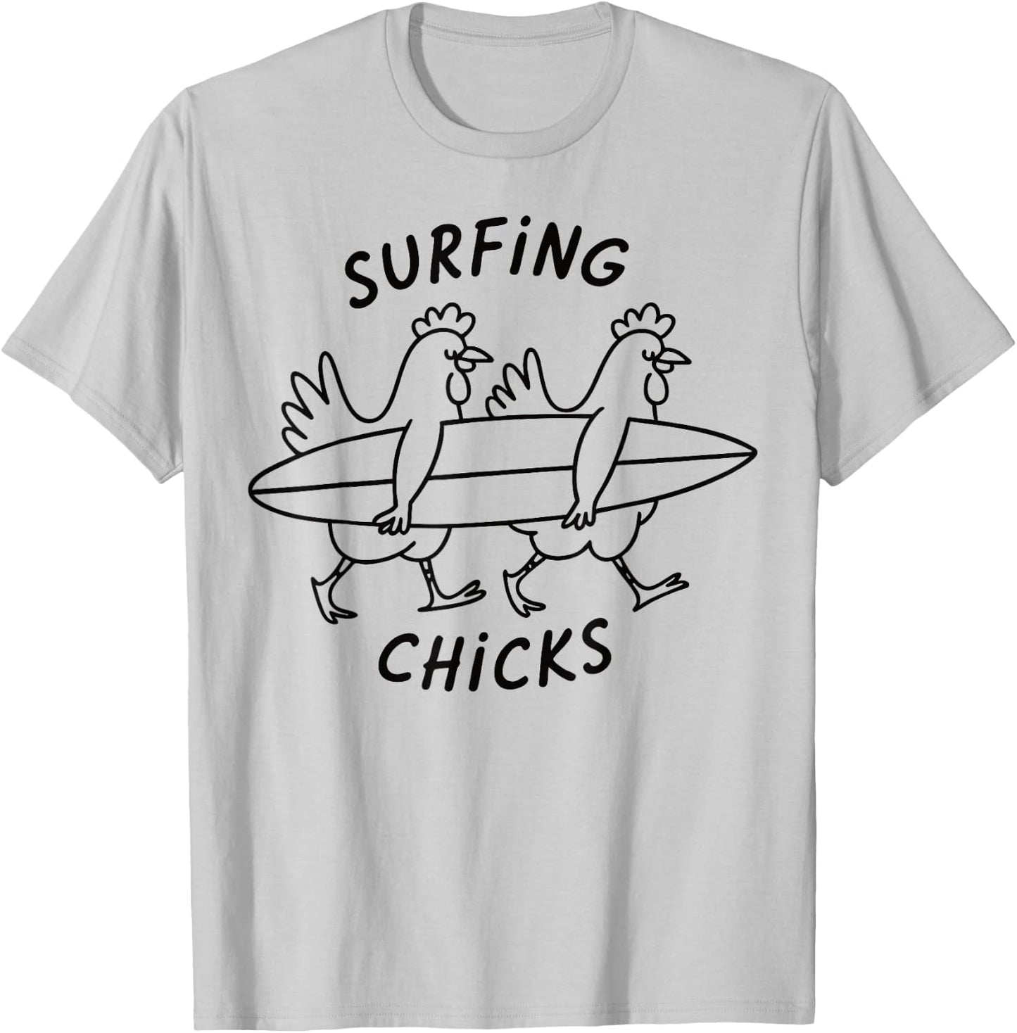 Funny Surfing Chicks Chicken Surfer Beach Humor Graphic T-Shirt - T-Shirt | Ash