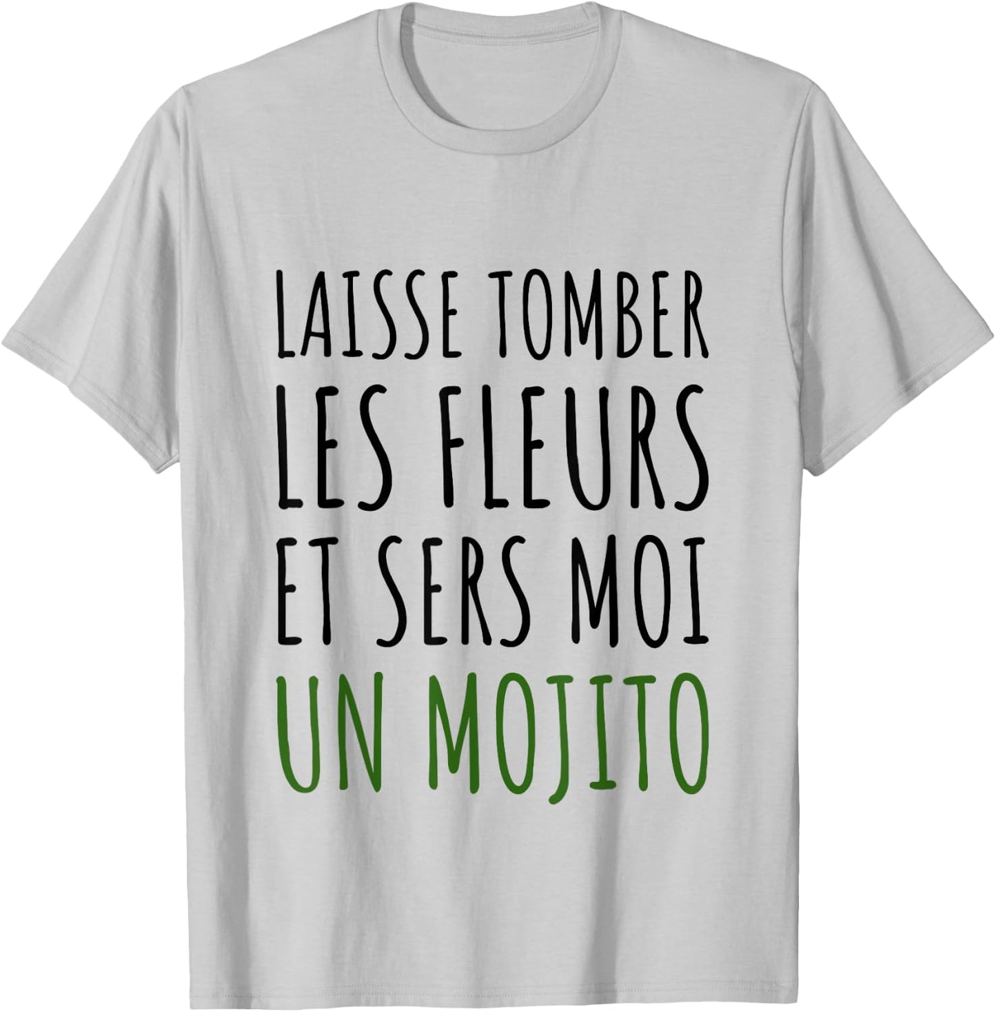 Drop the flowers and serve me a mojito aperitif gift , white, S T-Shirt - T-Shirt | Ash