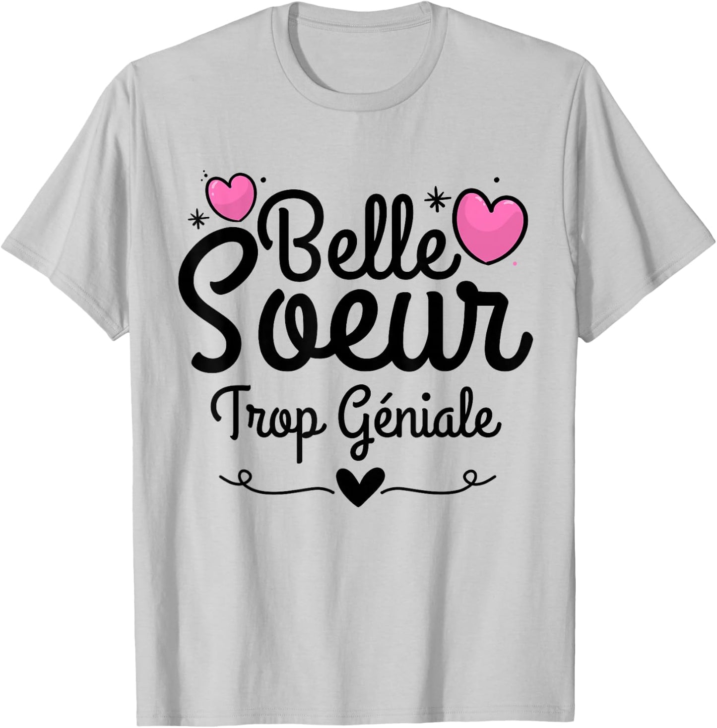 Gift Belle Soeur humour woman Step-Sister awesome , white, S T-Shirt - T-Shirt | Ash