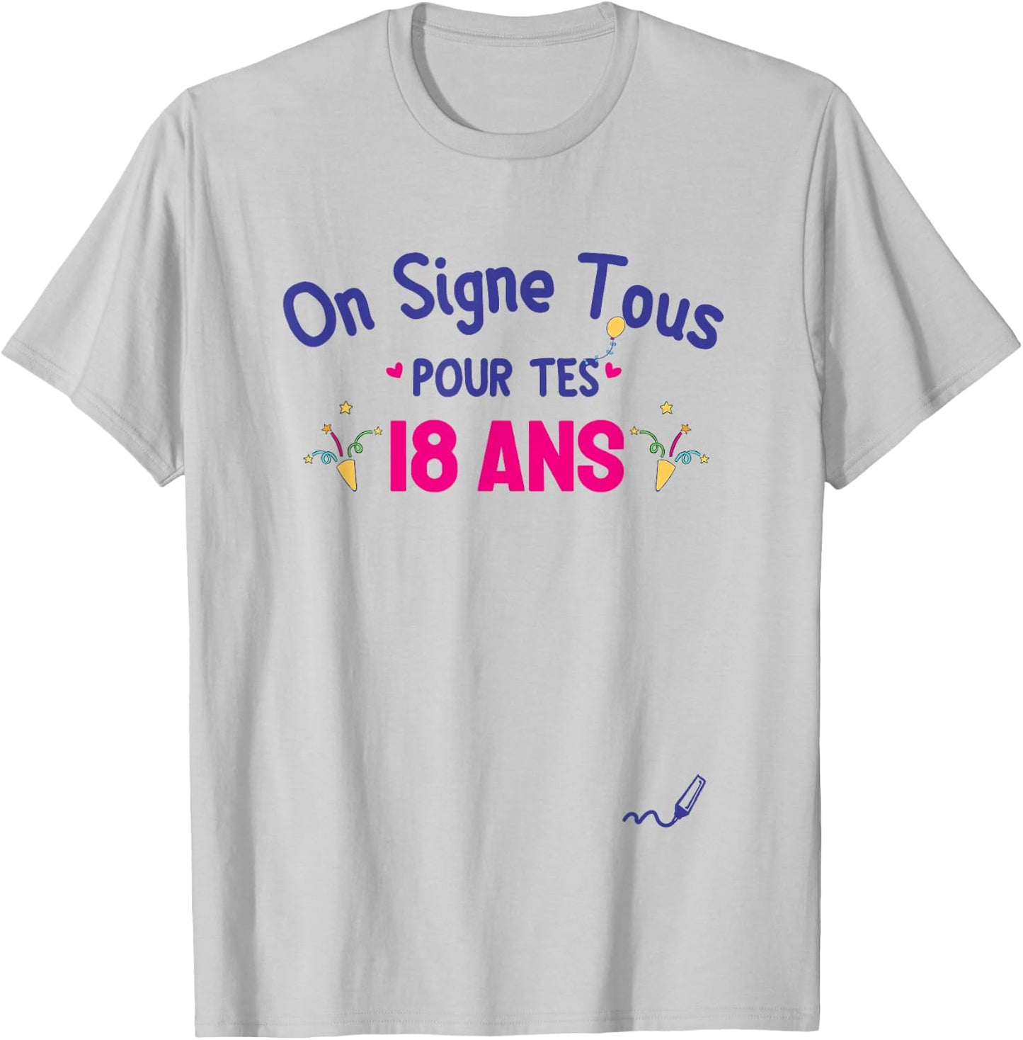 Anniv 18 ans – On Signe Tous Pour Tes 18 ans , white, S T-Shirt - T-Shirt | Ash