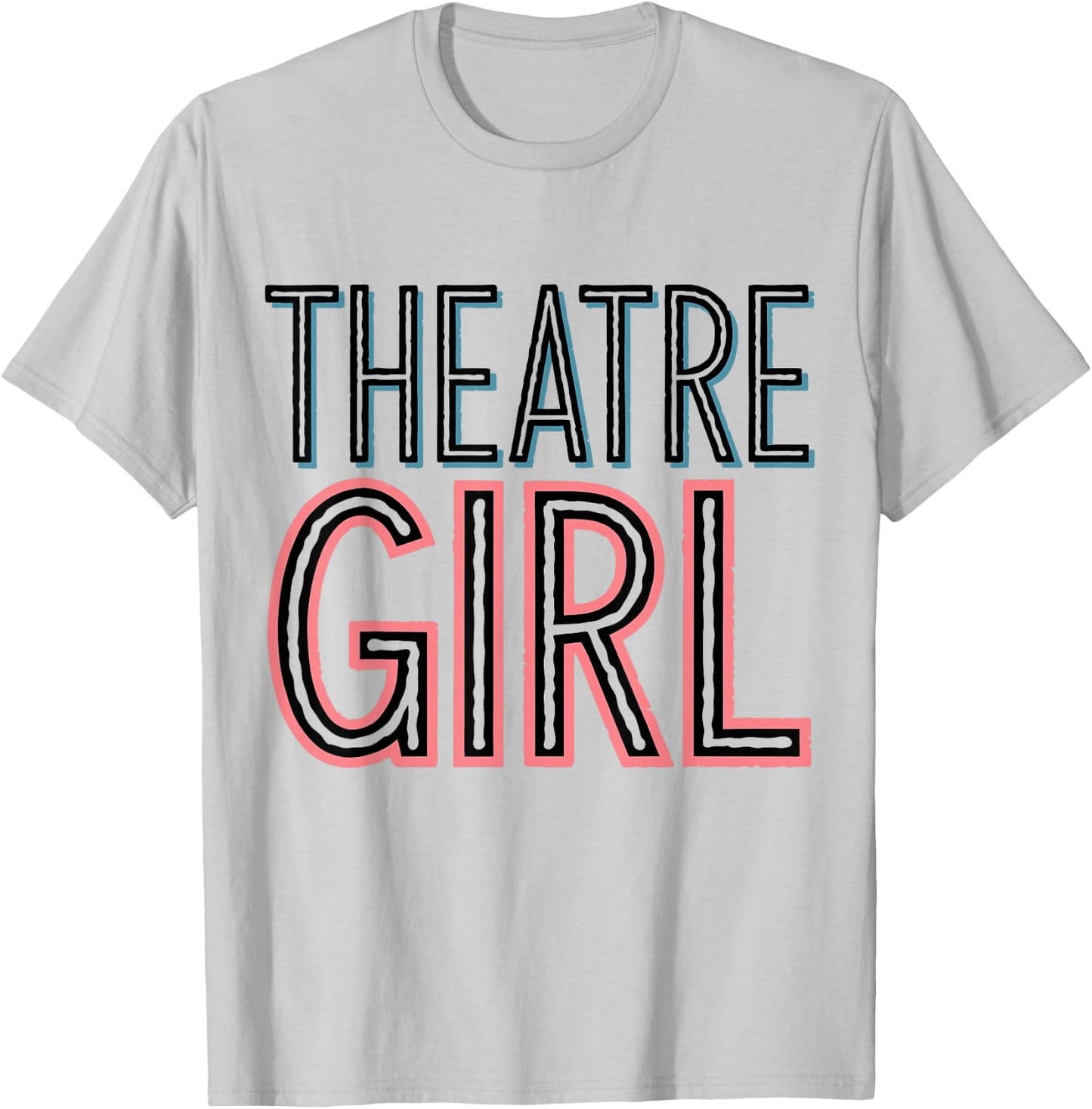 Drama Actress Theater Girl Acting T-Shirt - T-Shirt | Ash