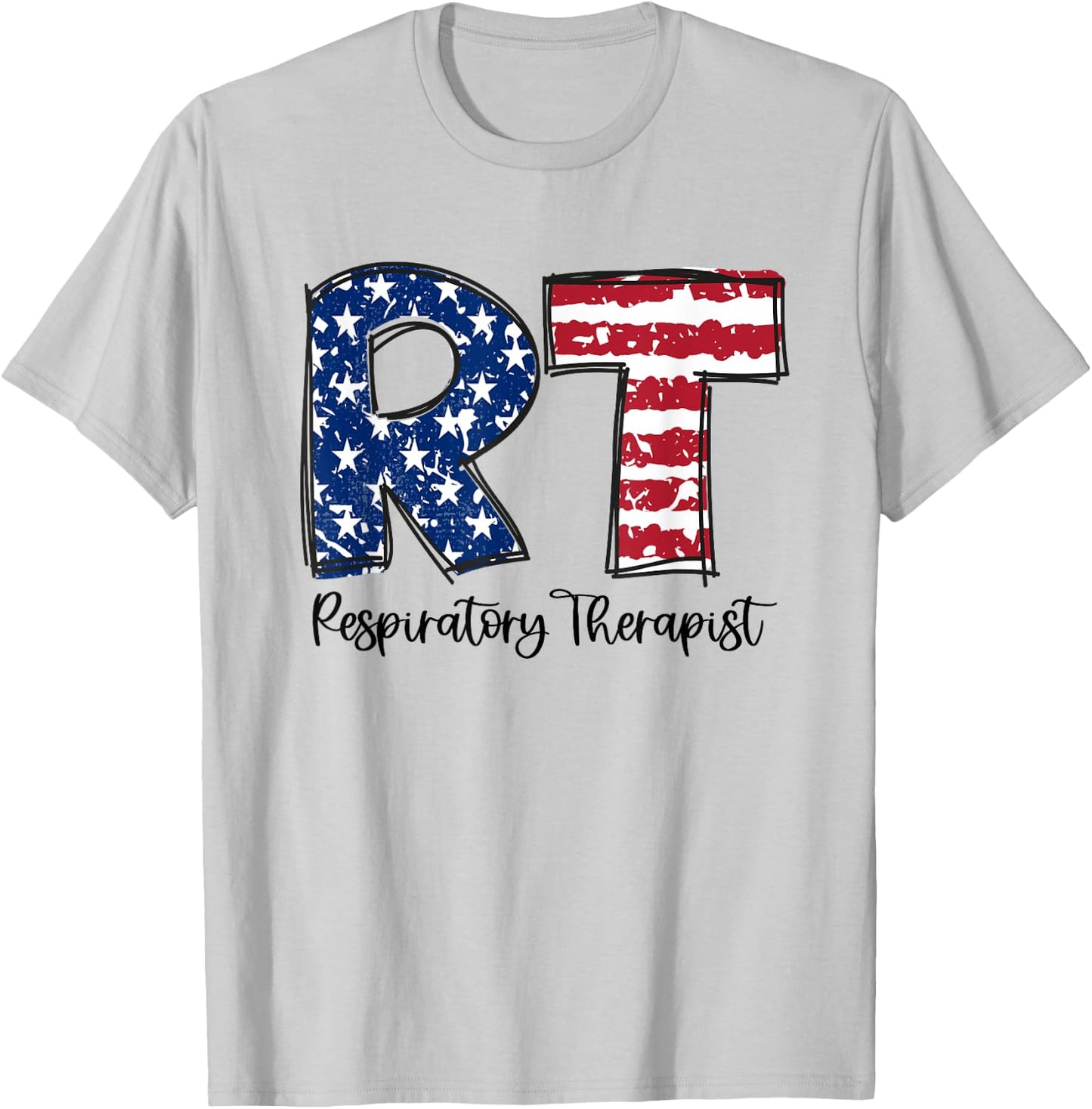 Respiratory Therapist 4th of July RT American Flag Patriotic T-Shirt - T-Shirt | Ash