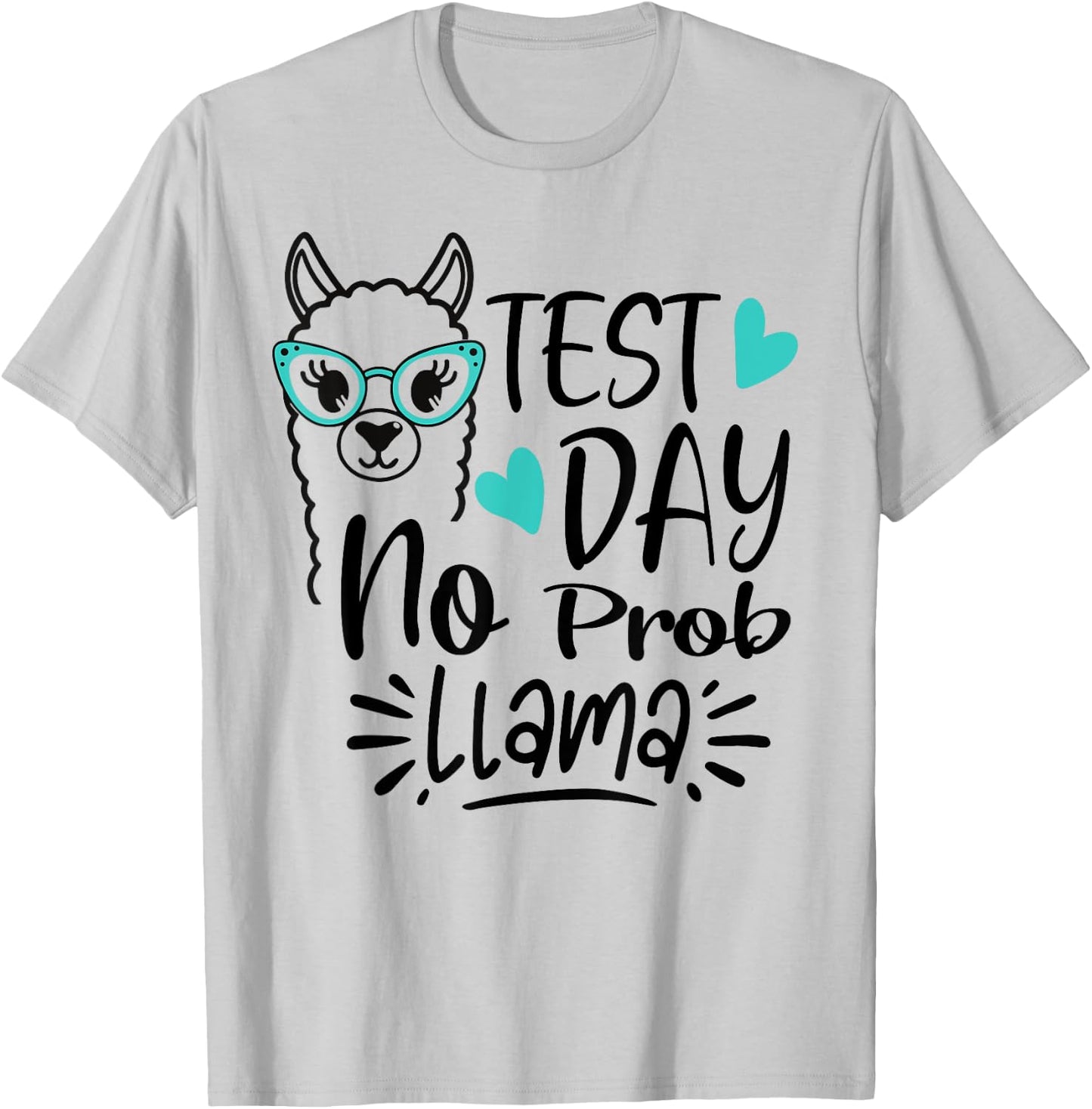 Test Day No Prob-llama Llama Teacher Testing Day Men Women Girls Kids T-Shirt - T-Shirt | Ash