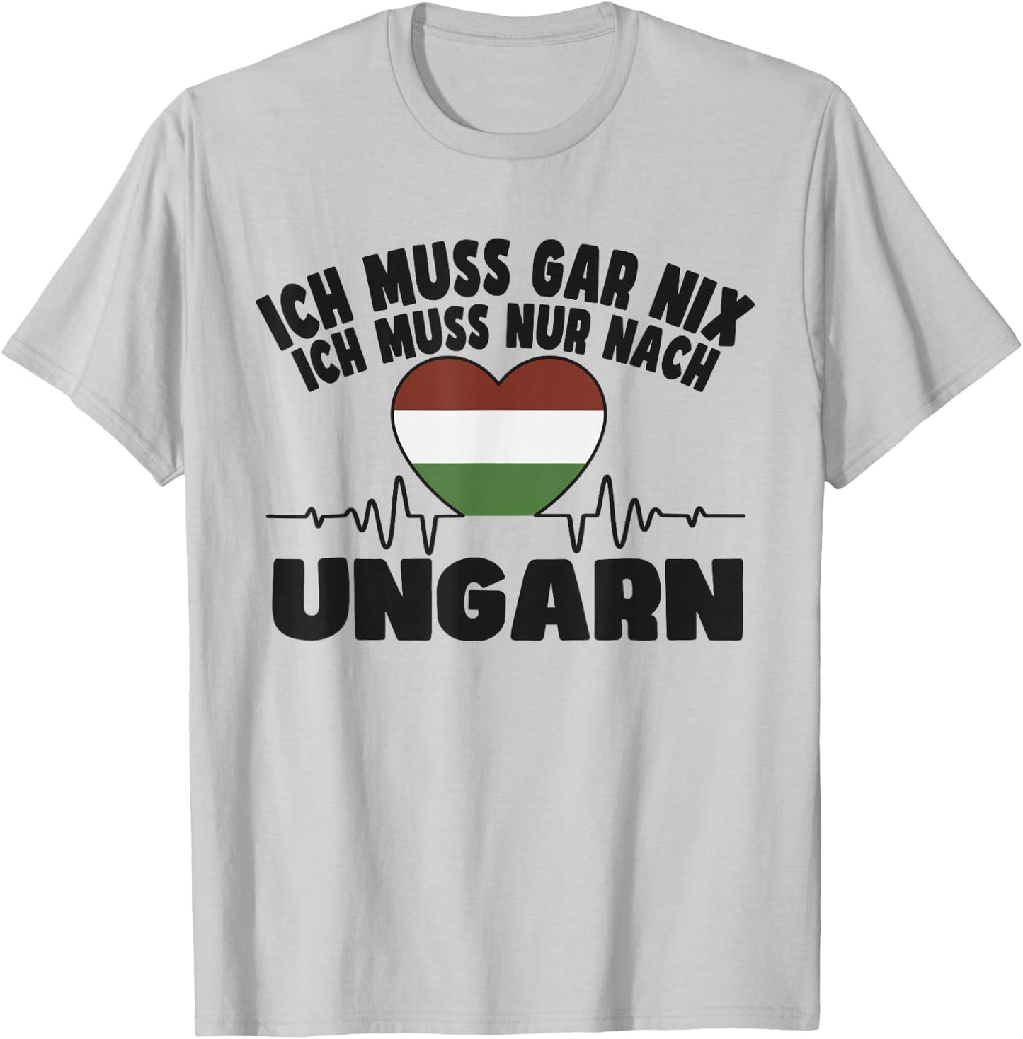 ich muss gar nix - Ungarn T-Shirt - T-Shirt | Ash