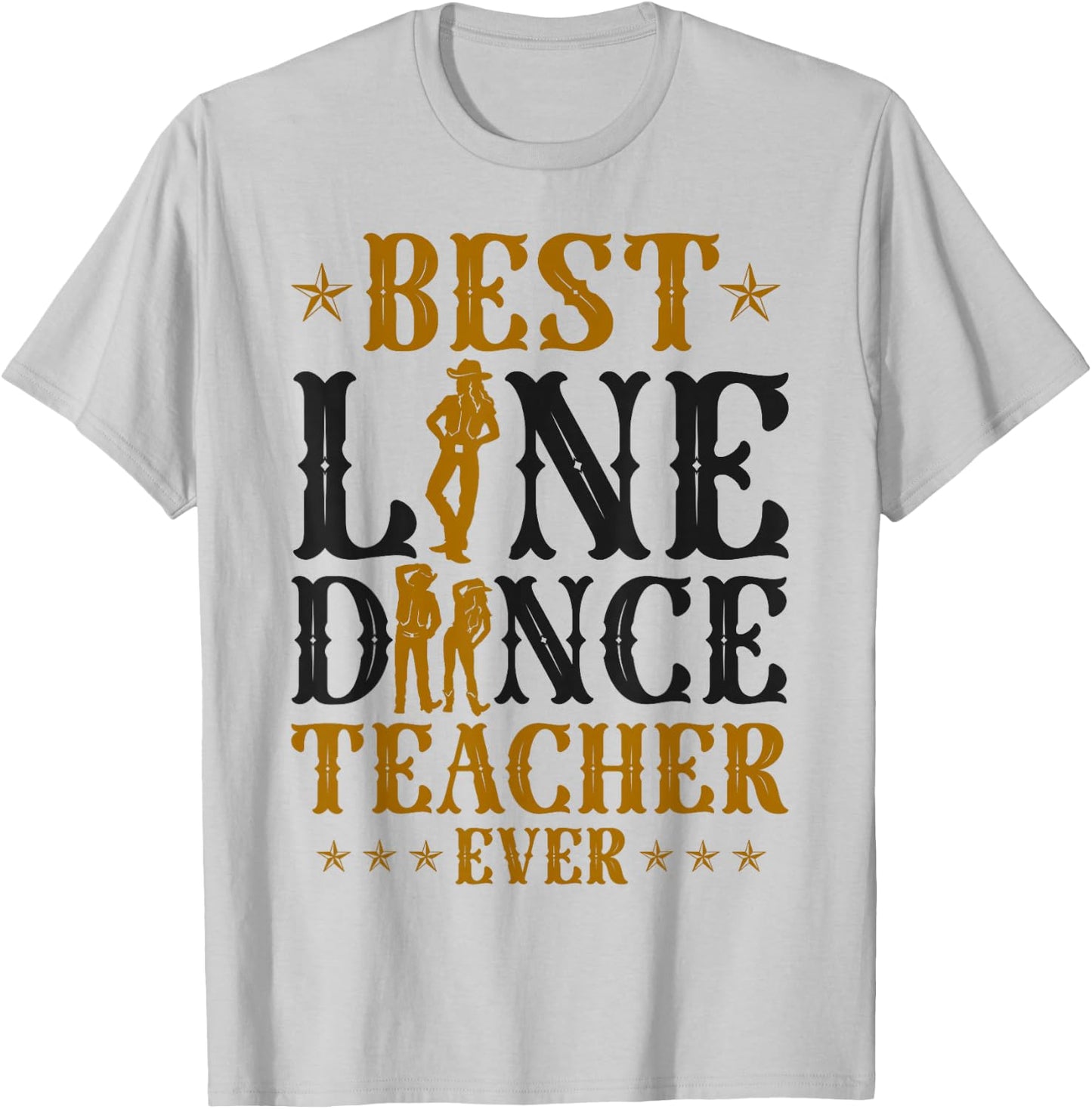 Line Dancing Dance Teacher Best Line Dance Teacher Ever T-Shirt - T-Shirt | Ash