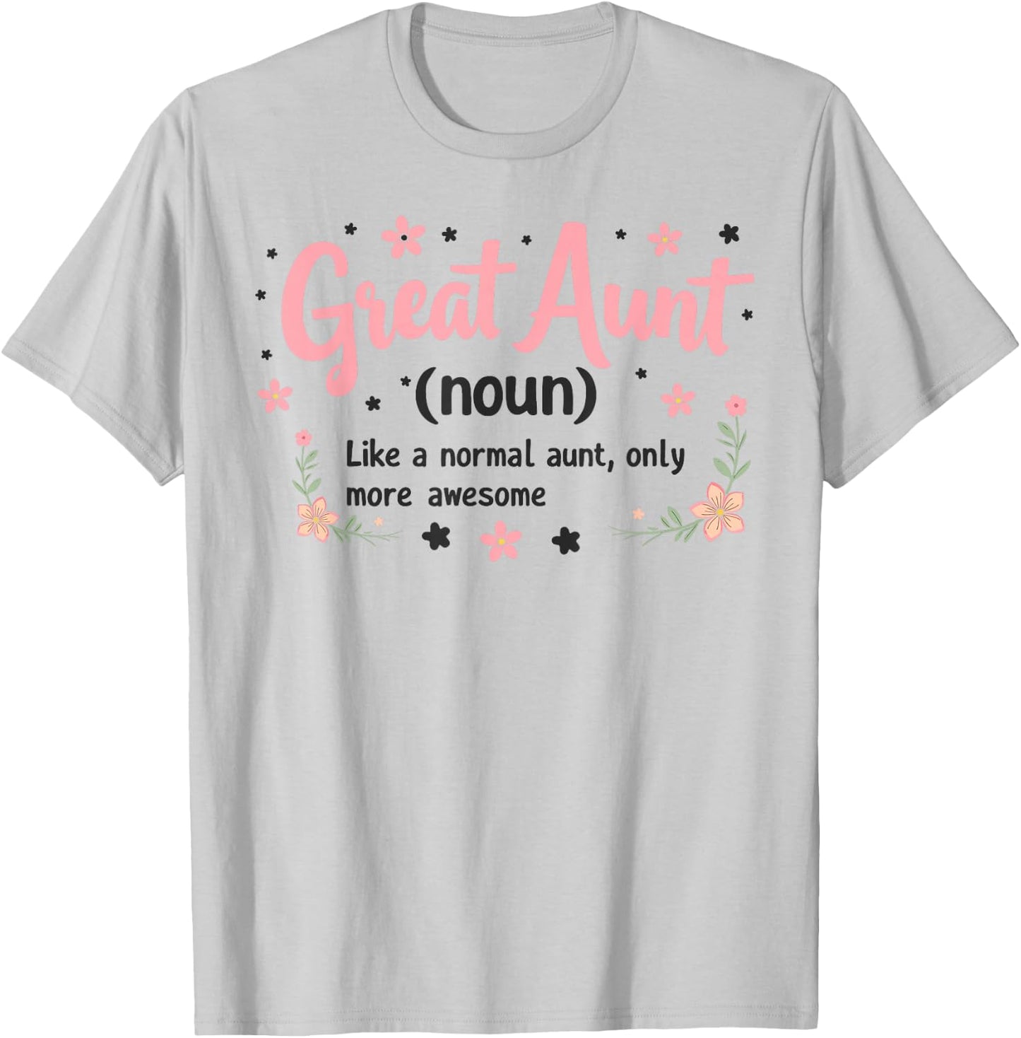 Great Aunt Definition Auntie Family Niece Nephew Love T-Shirt - T-Shirt | Ash