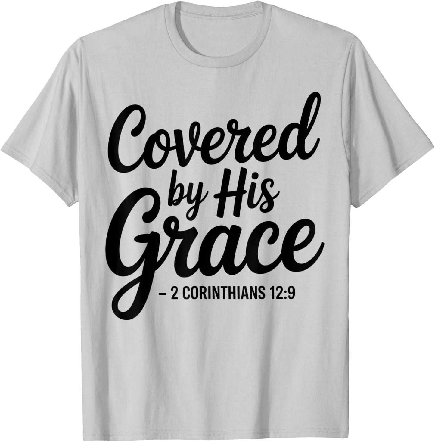 Christian Saved Redeemed Covered Grace Jesus Lord God Christ T-Shirt - T-Shirt | Ash