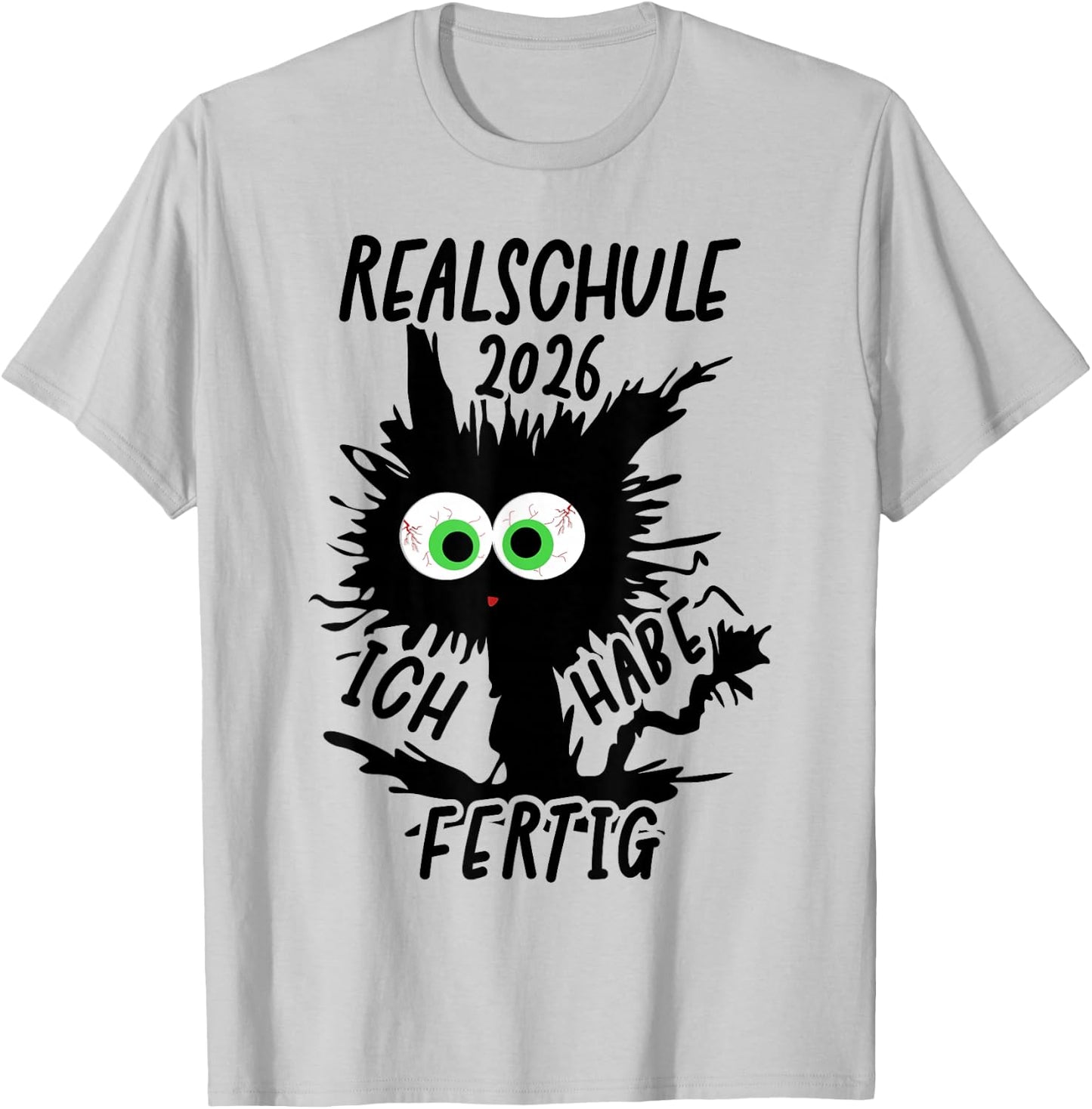 Realschule 2026 Ich Habe Fertig Realschule Geschafft 2026 T-Shirt - T-Shirt | Ash
