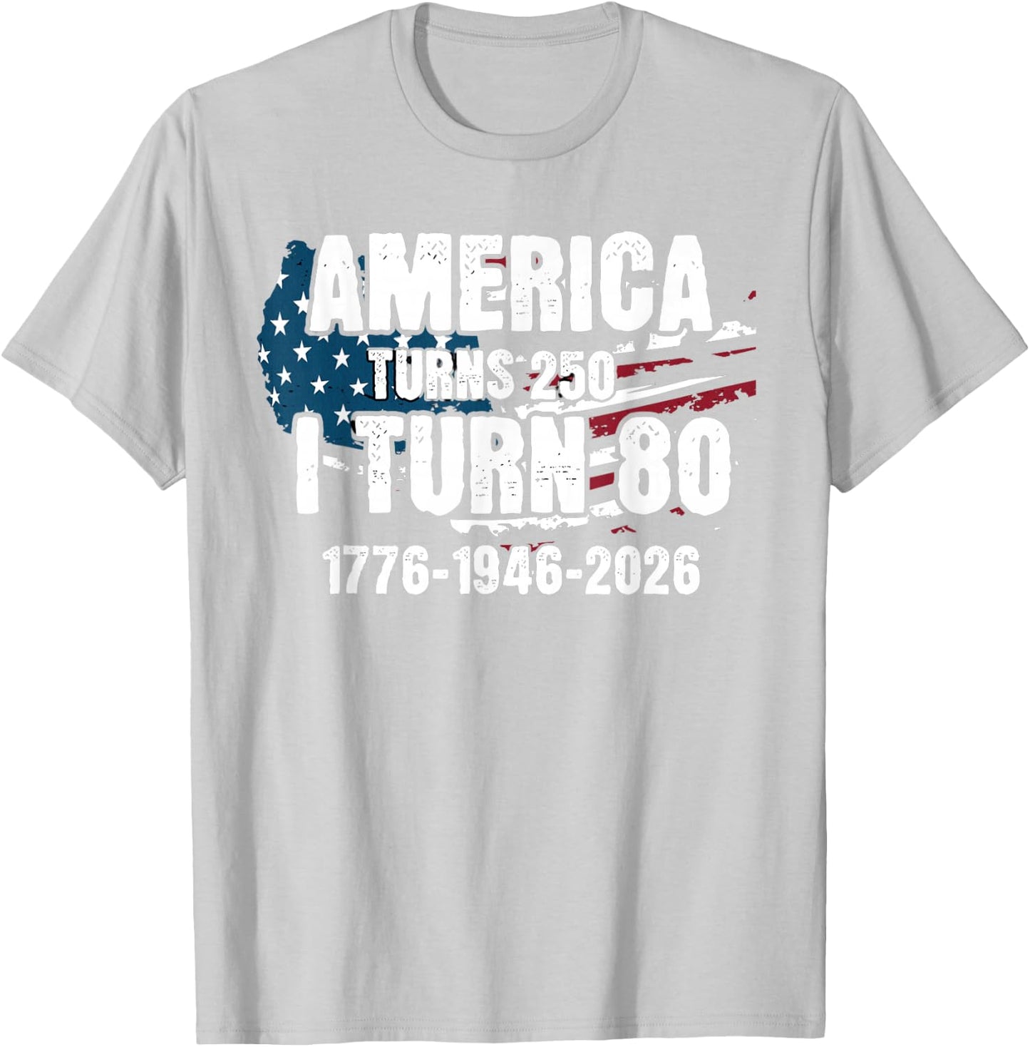 250th Anniversary 80th Birthday T-Shirt - T-Shirt | Ash