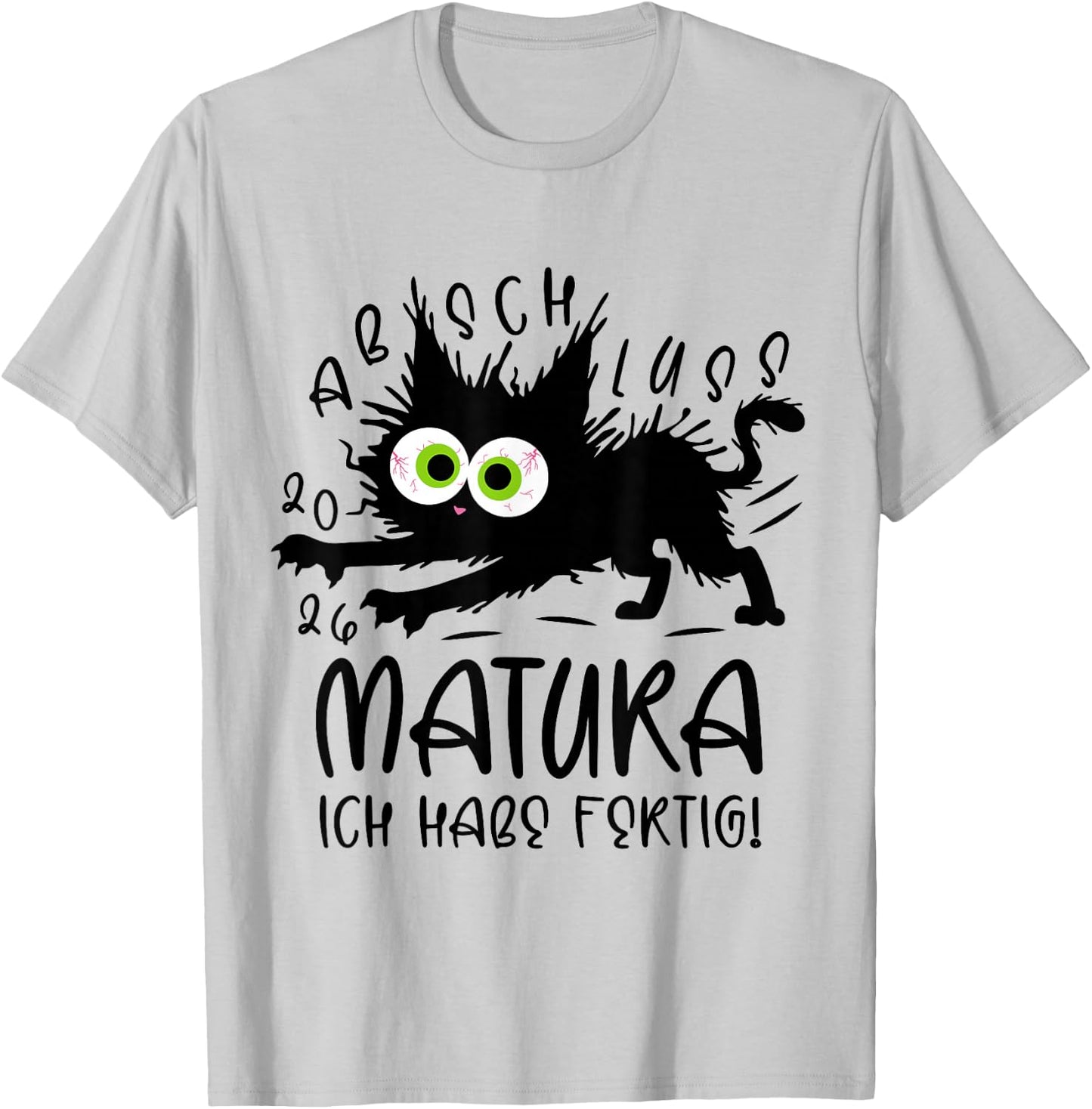 Matura 2026 Ich Habe fertig Katze Schule Abschluss geschafft T-Shirt - T-Shirt | Ash