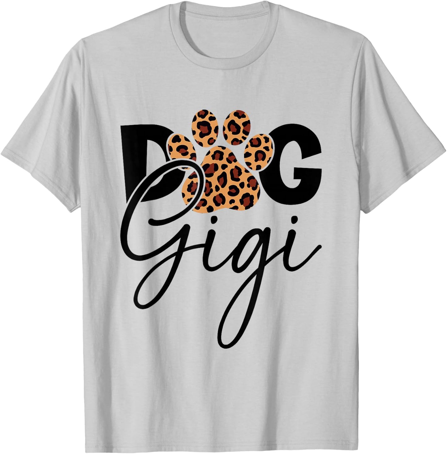 Dog Gigi Leopard Skin Graphic Fur Gigi Funny Dog Lover T-Shirt - T-Shirt | Ash