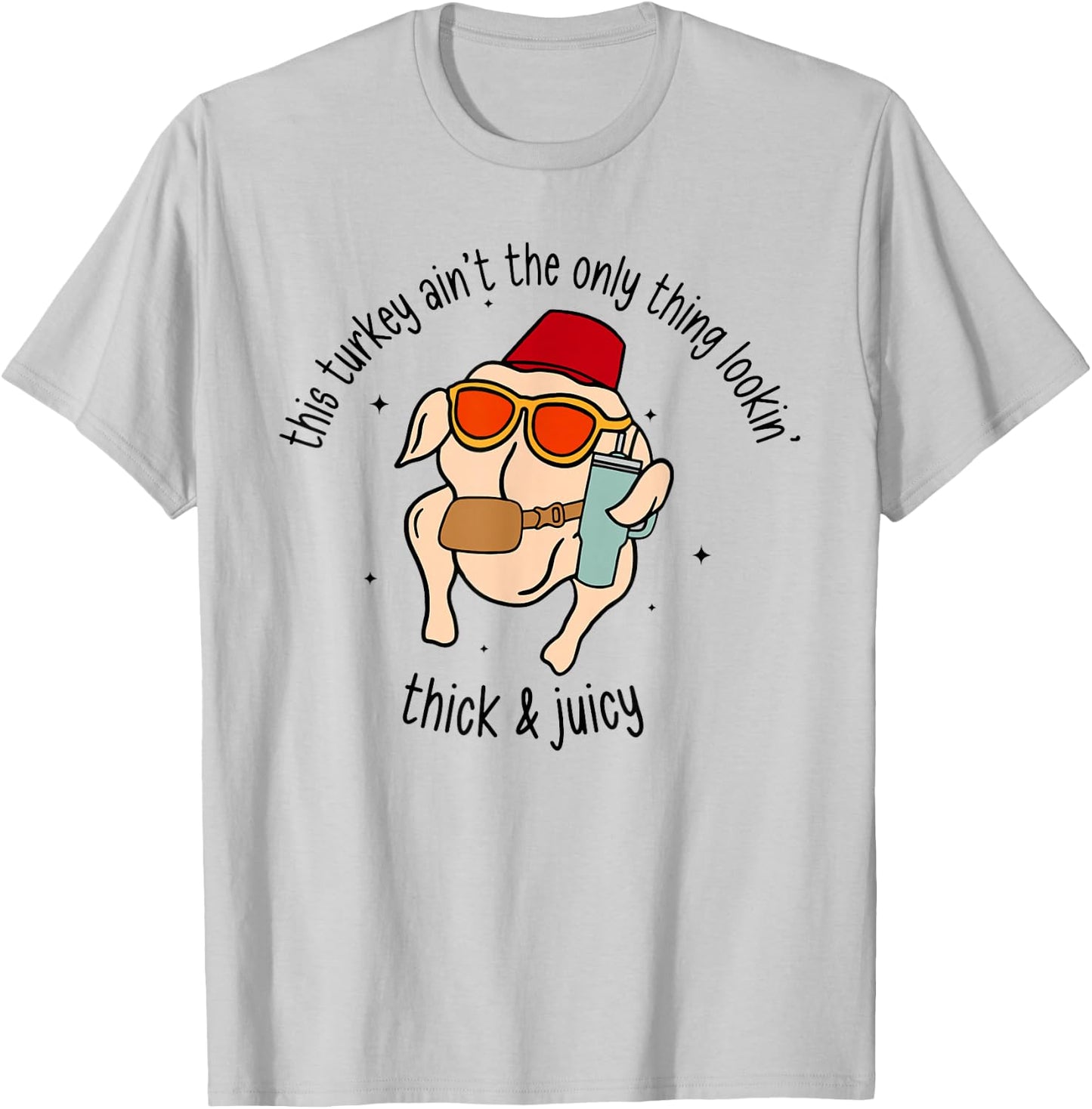 Thanksgiving Turkey, Gobble Funny Reto This Turkey Ain't The Only Thing Lookin' Thick & Juicy -Adults Grey Small Classic Fit Short Sleeve T-Shirt - T-Shirt | Ash