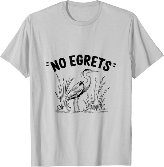 Funny Egret Bird Watching Watcher Birder T-Shirt - T-Shirt | Ash