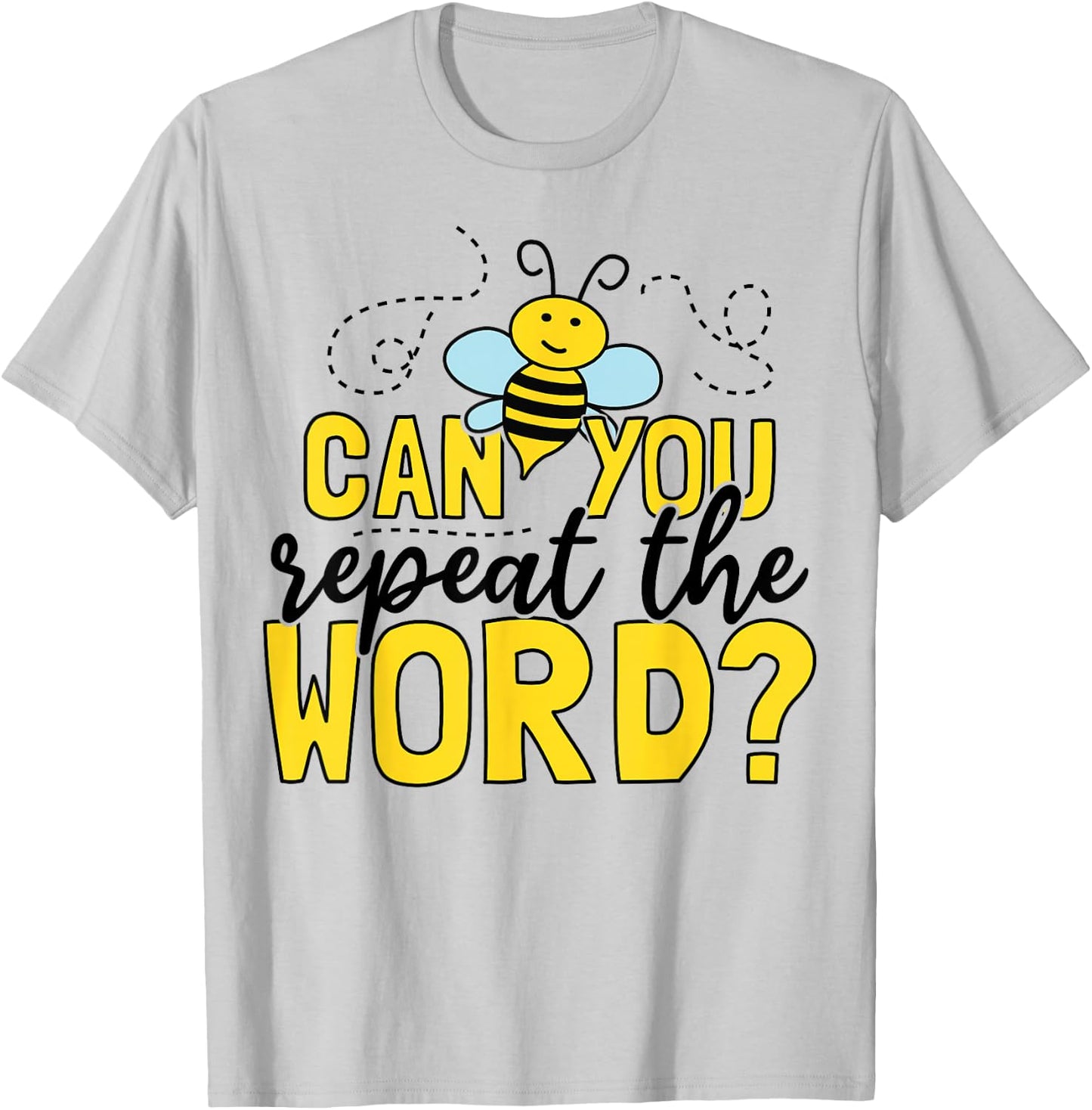Can you repeat the word? Quote for a Spelling Bee expert T-Shirt - T-Shirt | Ash