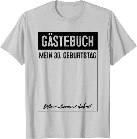 Party Gästebuch 30. Geburtstag T-Shirt - T-Shirt | Ash