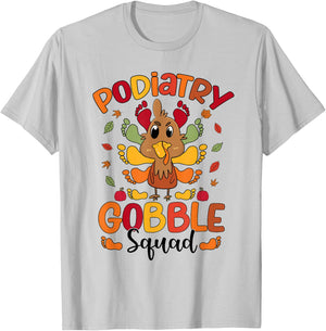 Podiatry Gobble Squad Turkey Podiatrist Funny Thanksgiving T-Shirt - T-Shirt | Ash