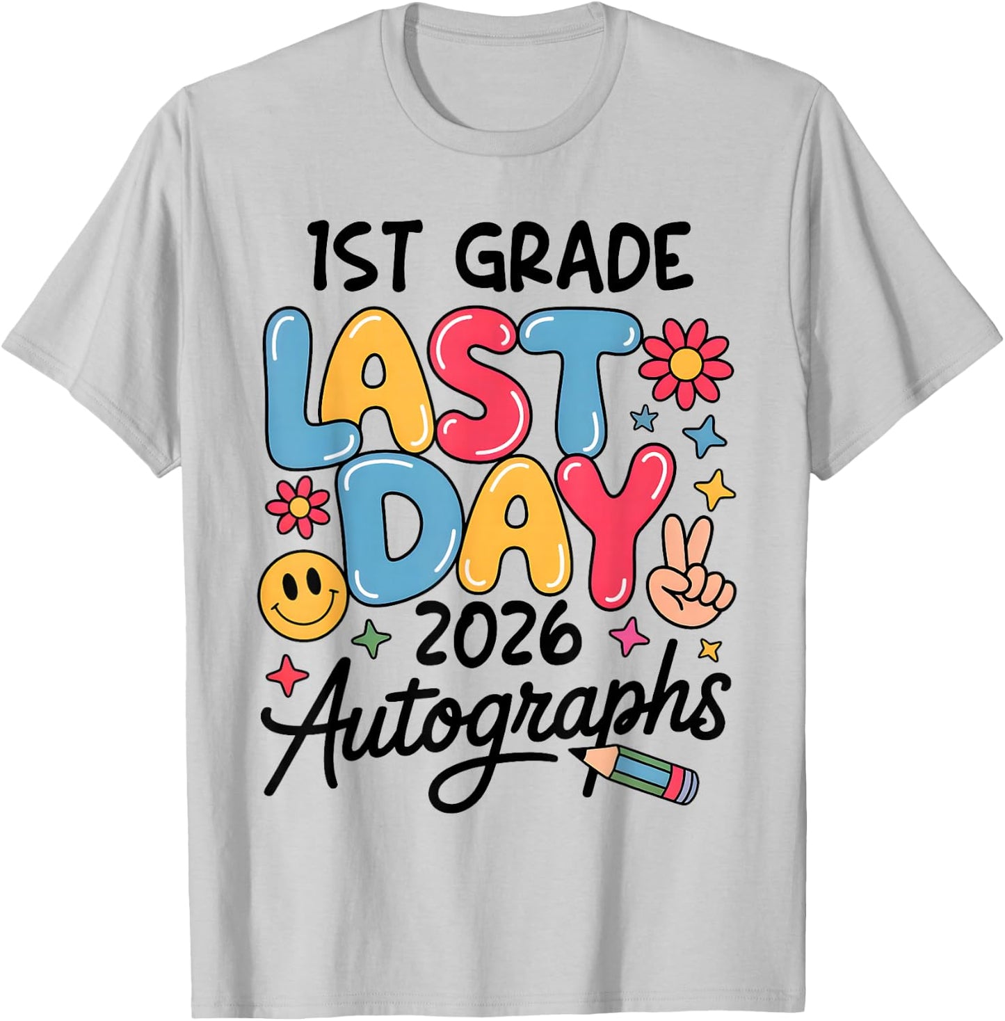 Last Day Autographs 2026 1st Grade Last Day of School Kids T-Shirt - T-Shirt | Ash