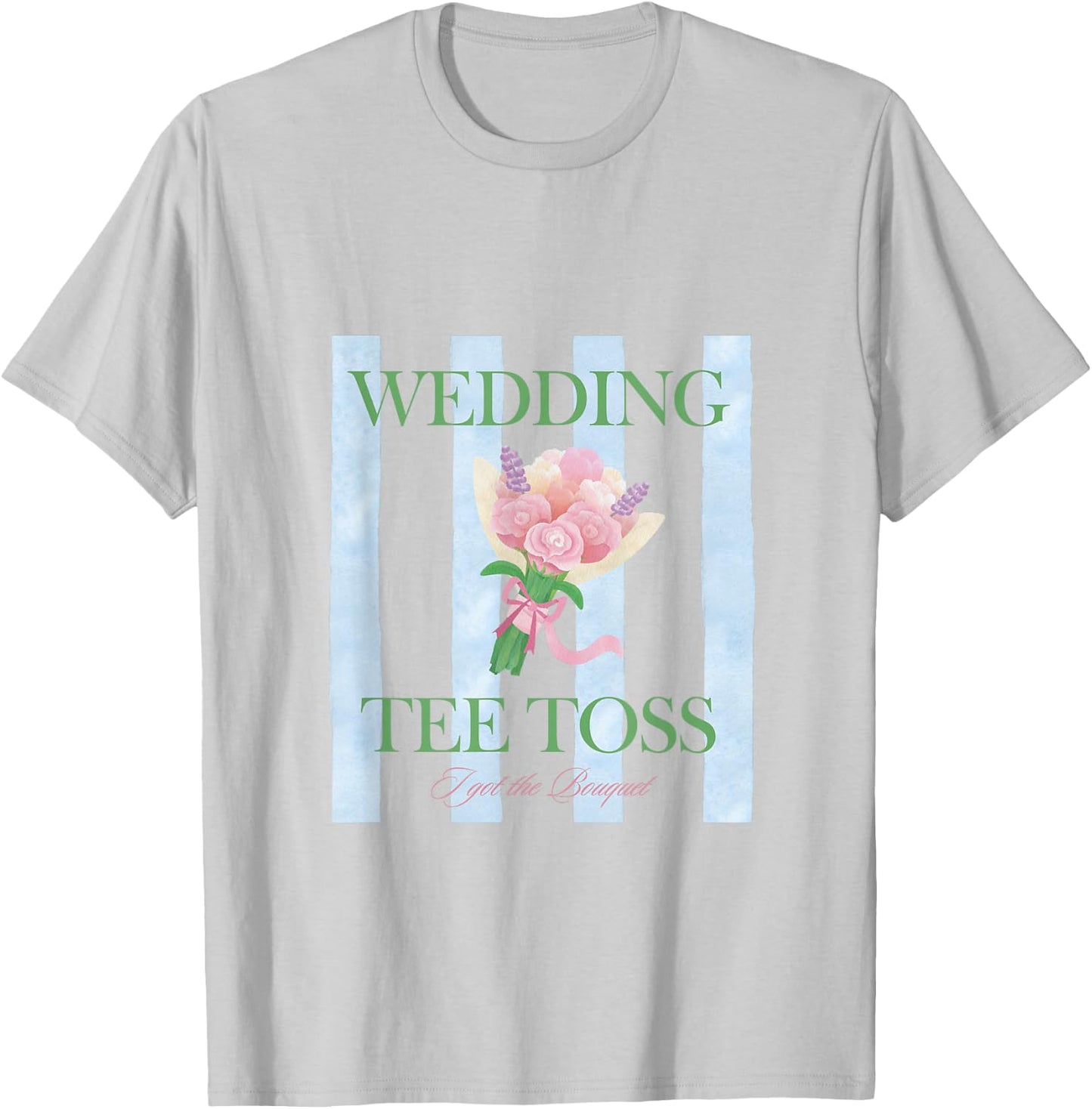 Wedding Toss - I Got the Bouquet Bridal Toss T-Shirt - T-Shirt | Ash