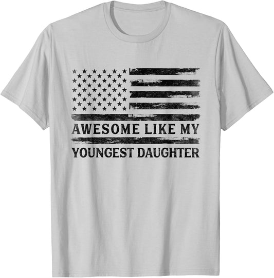 Awesome Like My Youngest Daughter Father's Day Flag Dad Papa T-Shirt - T-Shirt | Ash