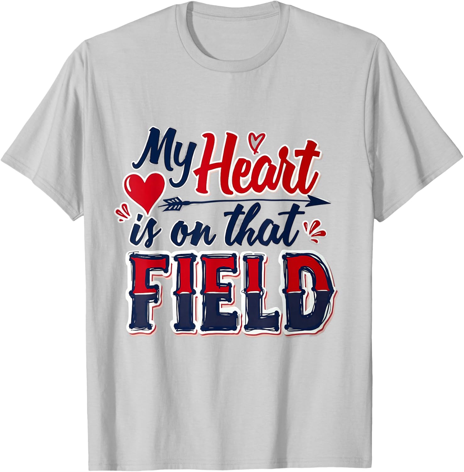 My Heart Is On That Field T-Shirt - T-Shirt | Ash