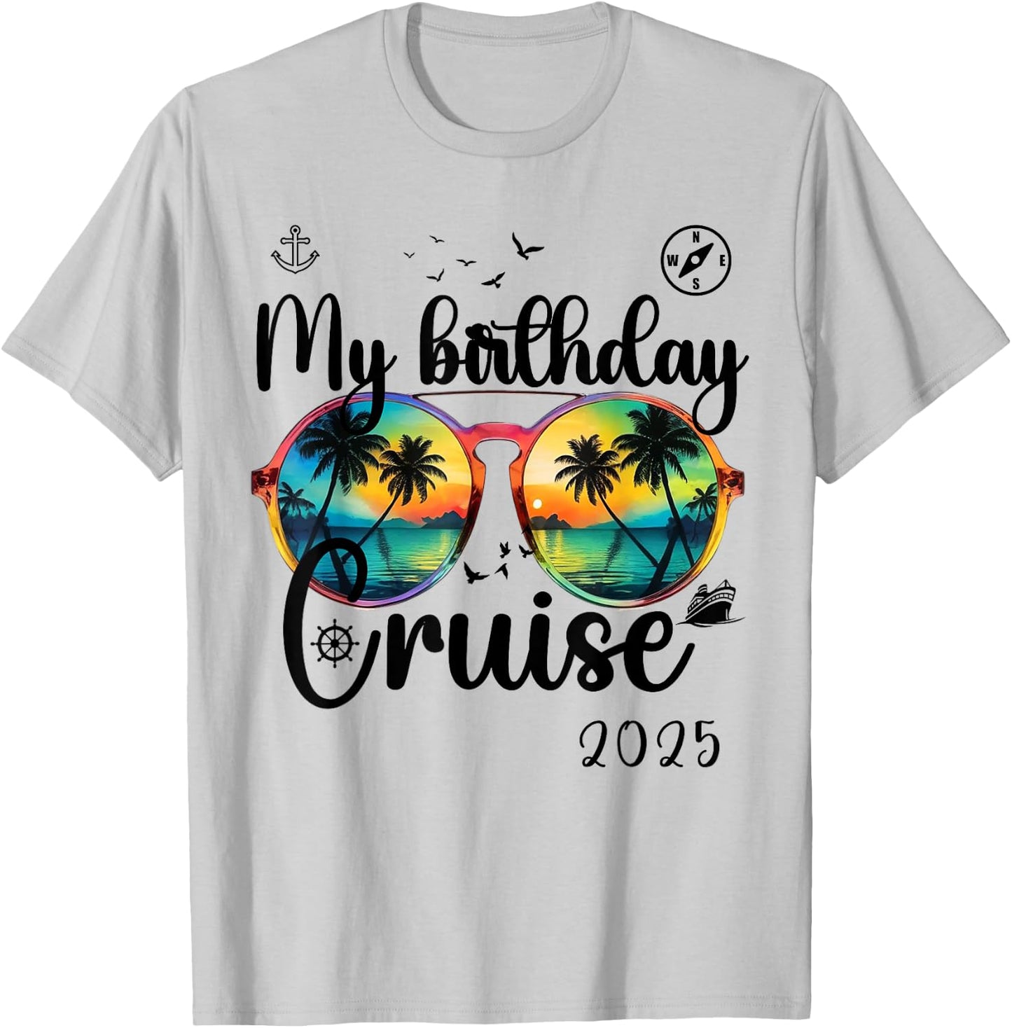 My Birthday Cruise 2025 Party Cruise Birthday Vacation T-Shirt - T-Shirt | Ash