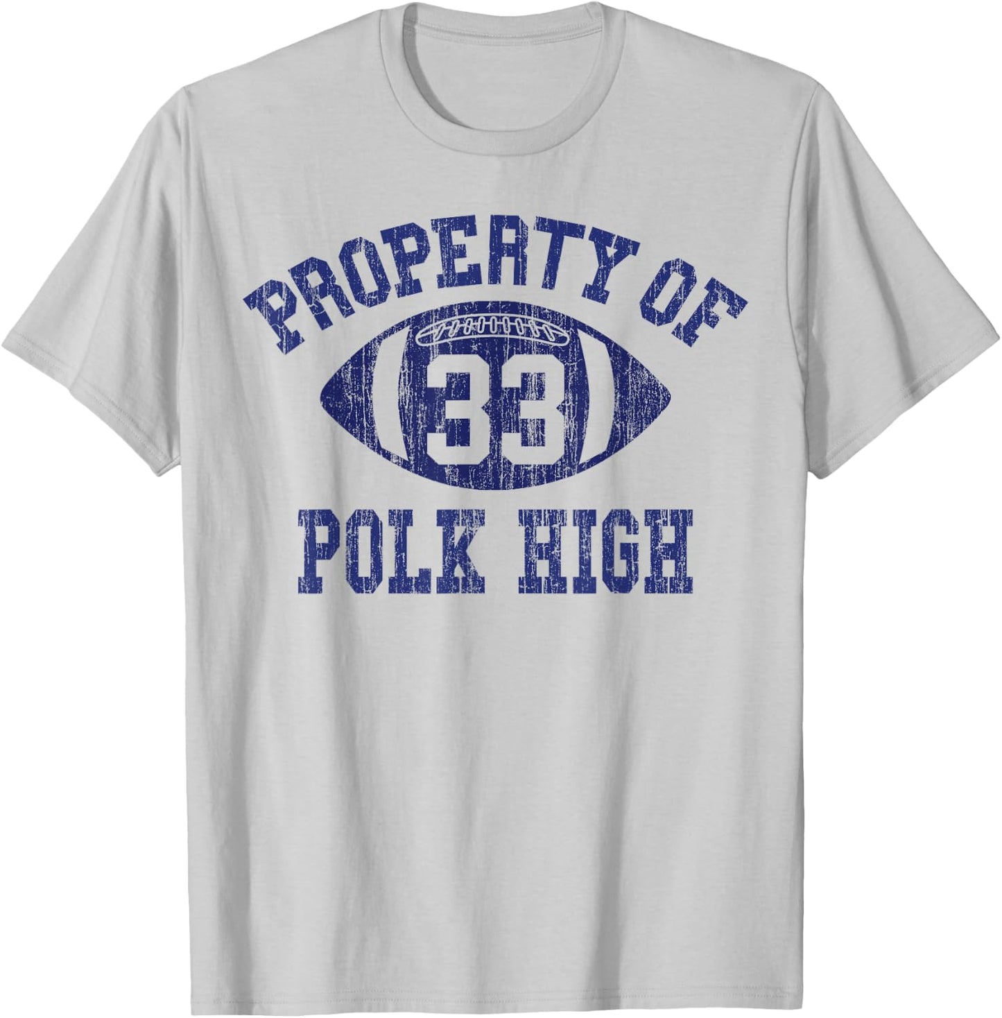 Property of Polk High Football 33 Aged T-Shirt - T-Shirt | Ash