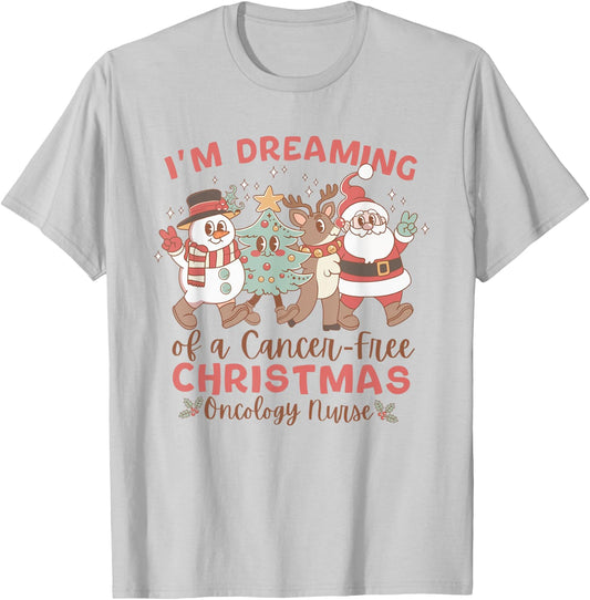 Women I'm Dreaming Of A Cancer Free Christmas Oncology Nurse T-Shirt - T-Shirt | Ash