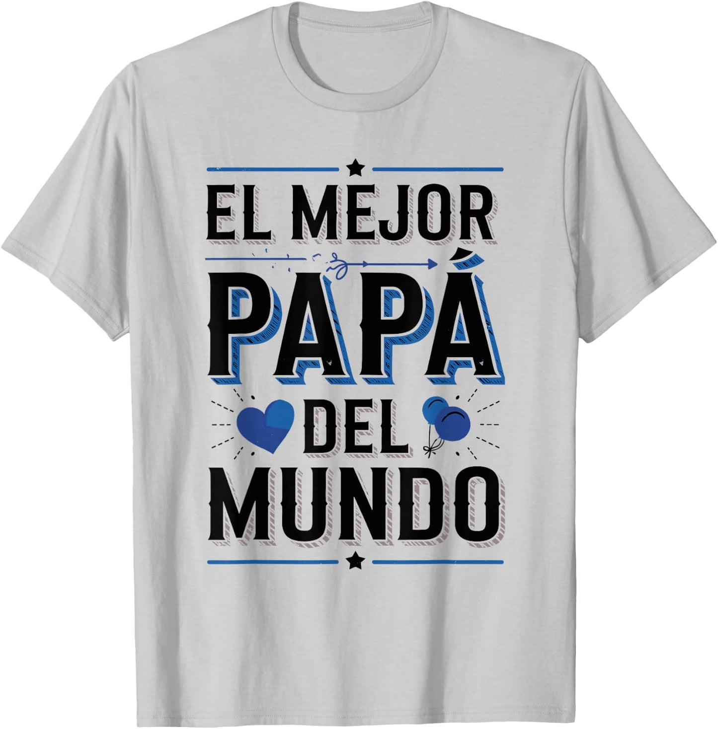 El Mejor Papá Del Mundo Spanish Dad Quote T-Shirt - T-Shirt | Ash