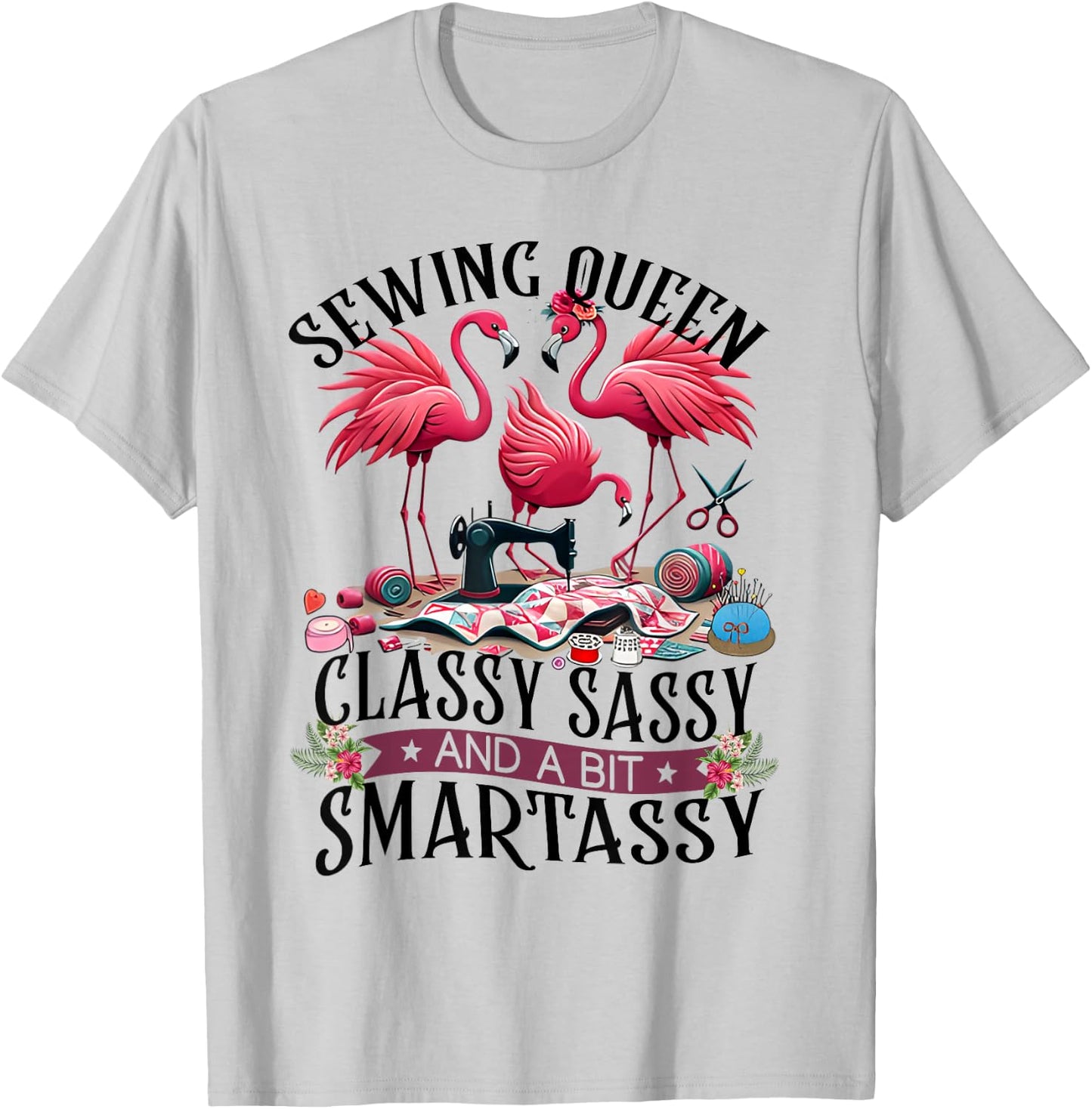 Funny Sewing Queen Cute Flamingo Flowery Sewing Machine Sew T-Shirt - T-Shirt | Ash