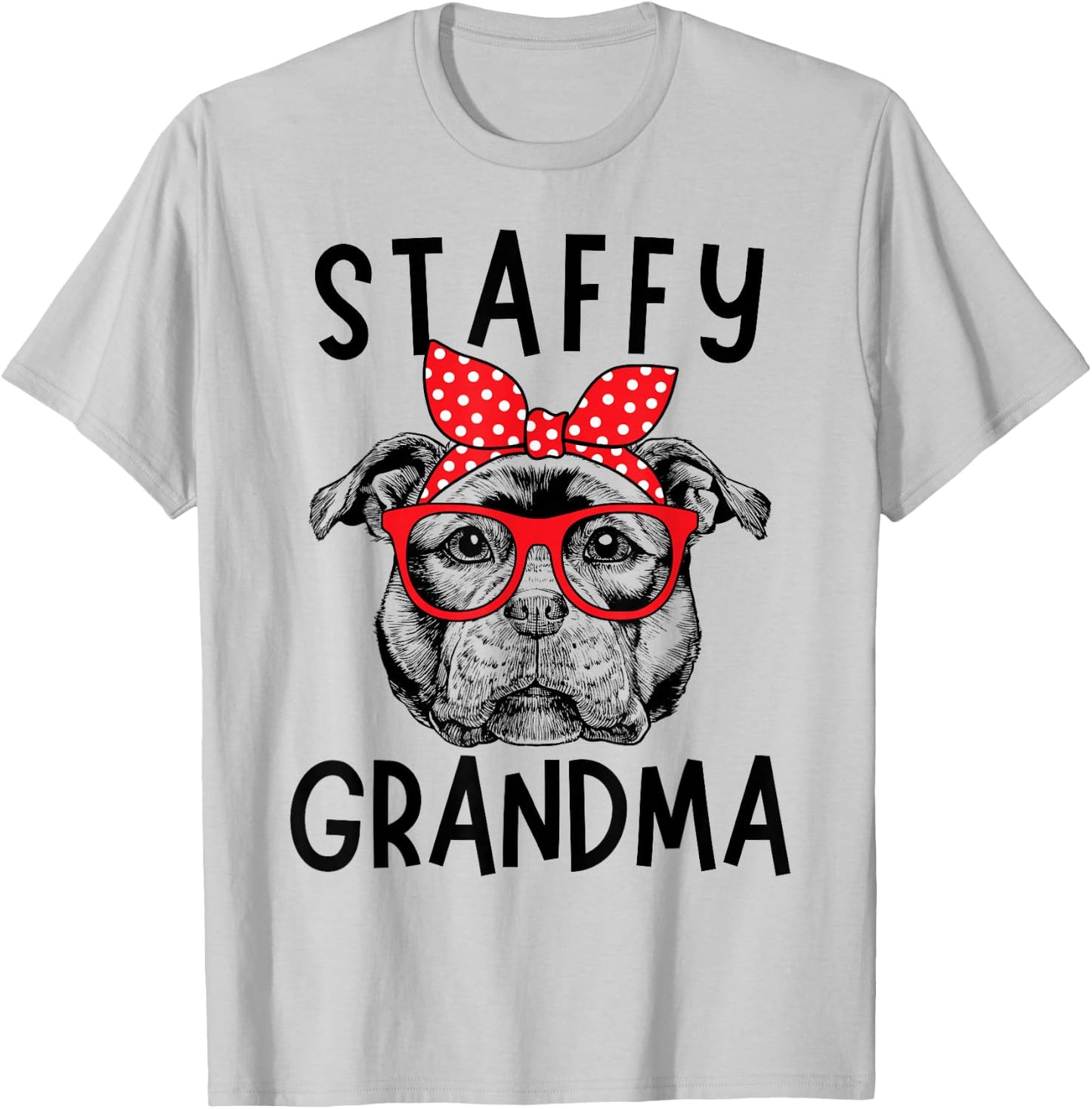 Staffy Grandma Staffordshire Bull Terrier Nana Mother's Day T-Shirt - T-Shirt | Ash