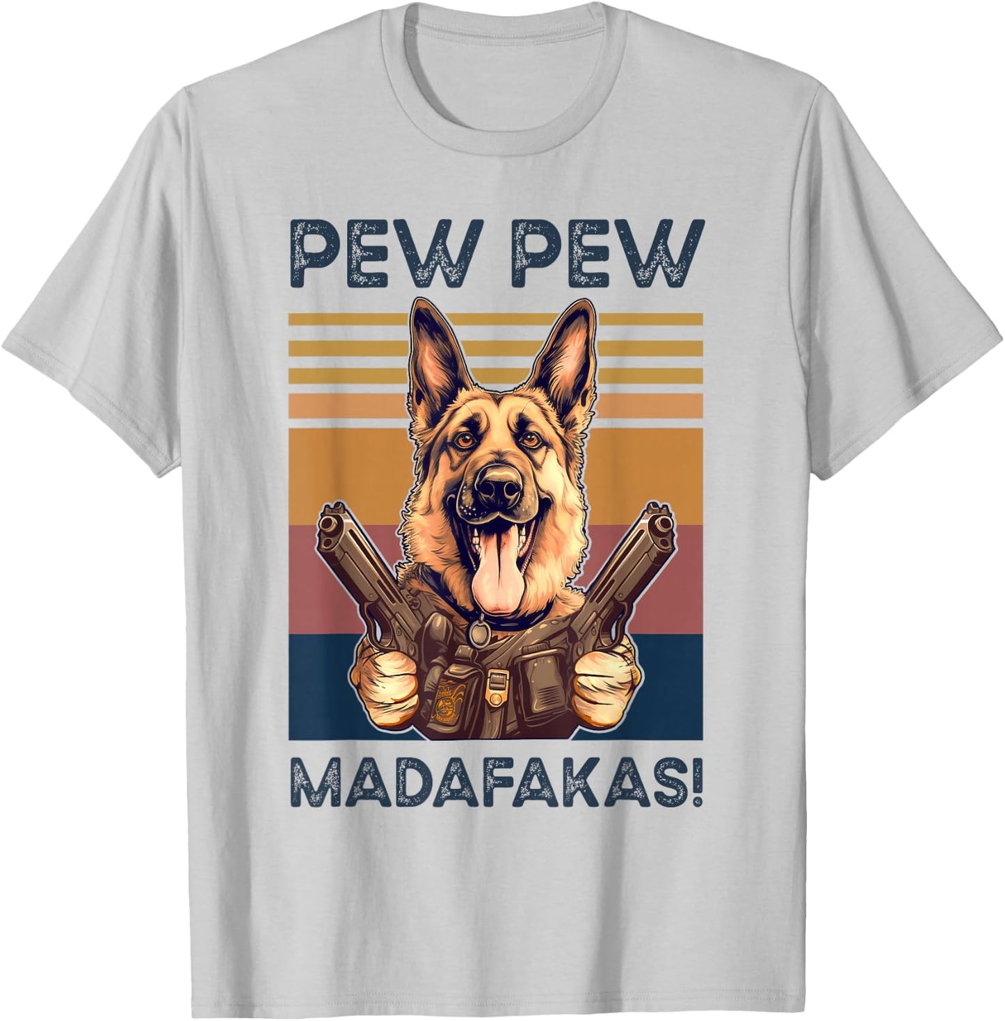 German Shepherd Pew Pew Madafakas Dog Lovers Vintage T-Shirt - T-Shirt | Ash
