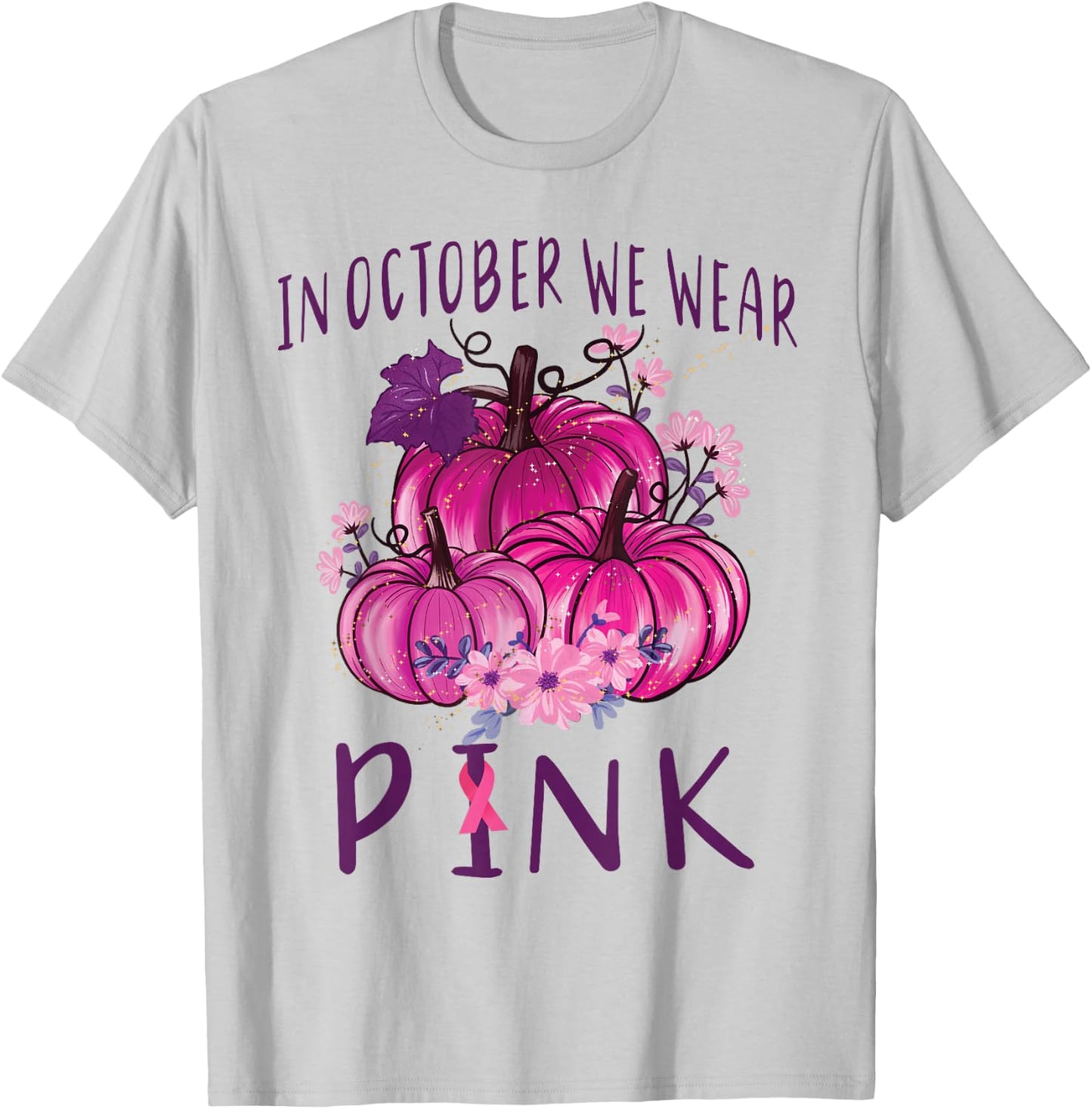 In October We Wear Pink Pumpkins Halloween Breast Cancer T-Shirt - T-Shirt | Ash