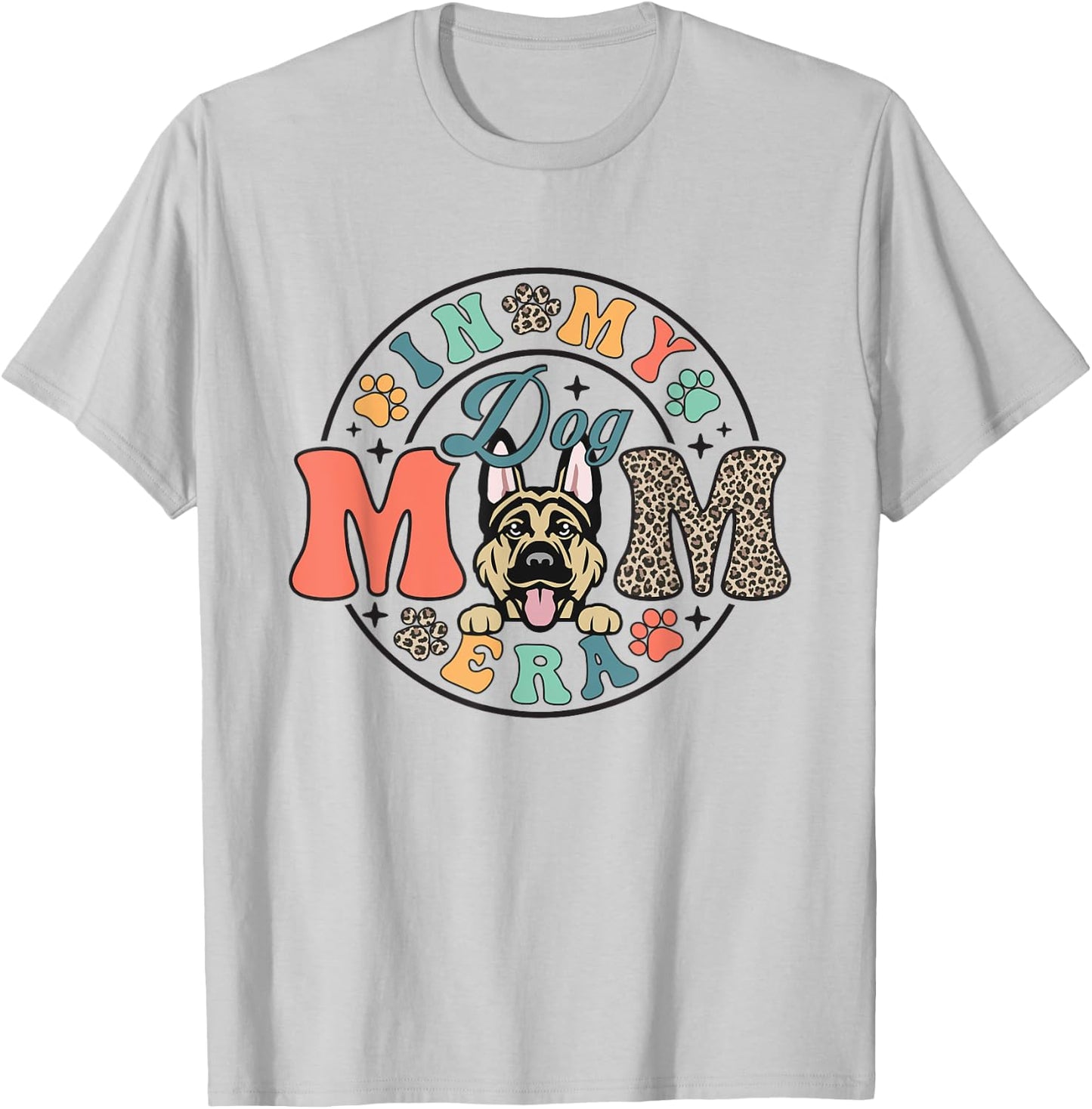 German Shepherd Dog In My Dog Mom Era Mothers Day T-Shirt - T-Shirt | Ash