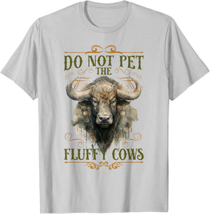 Do Not Pet The Fluffy Cows Bison Yellowstone Park T-Shirt - T-Shirt | Ash