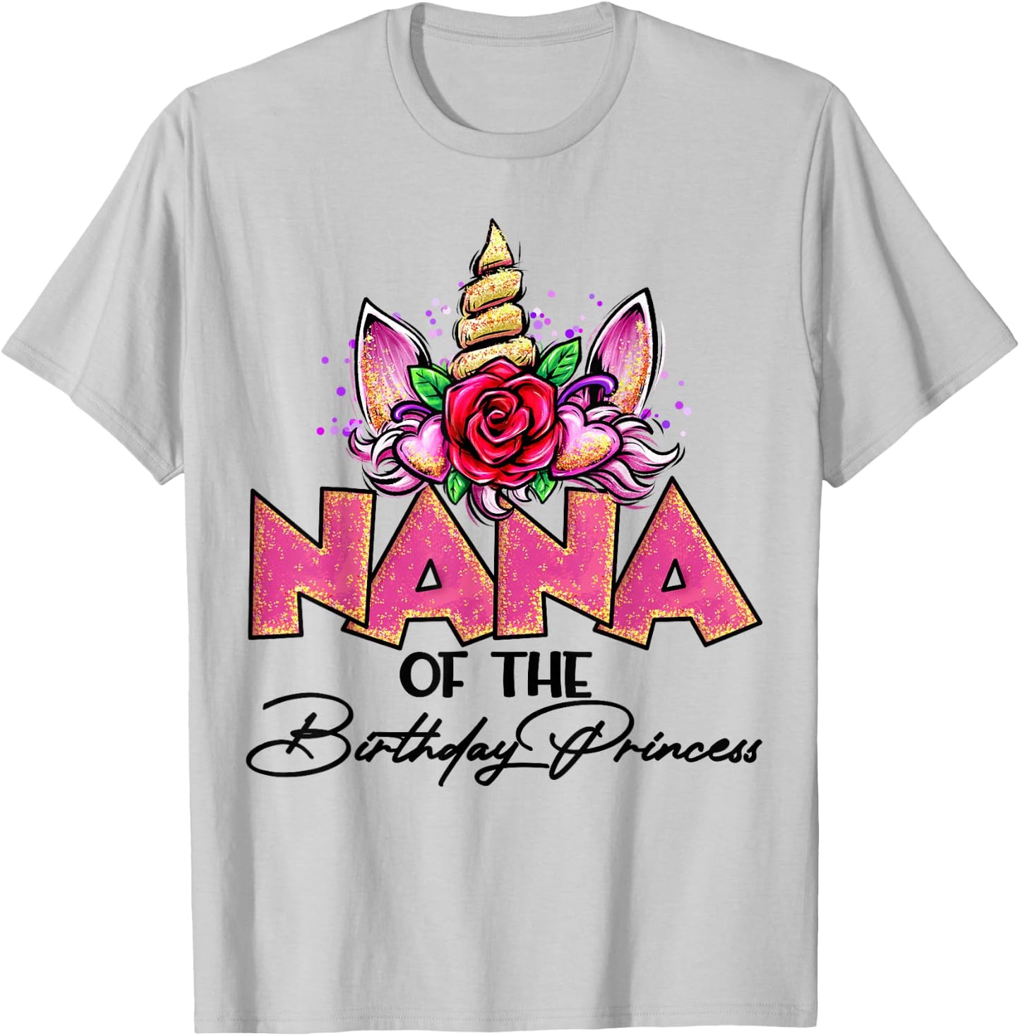 Nana of the Birthday Princess Unicorn Matching Family T-Shirt - T-Shirt | Ash