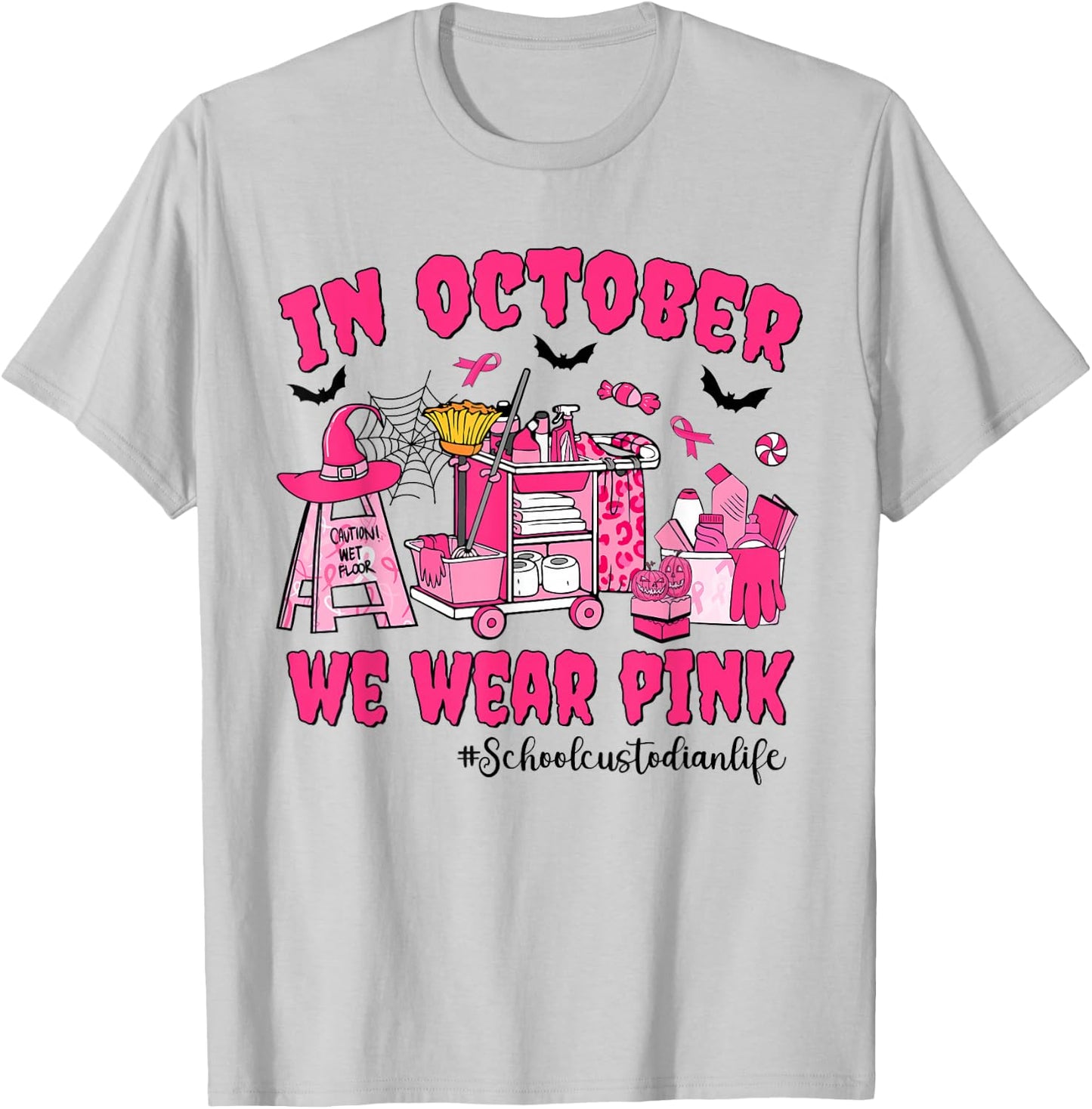 In October We Wear Pink School Custodian Life Breast Cancer T-Shirt - T-Shirt | Ash