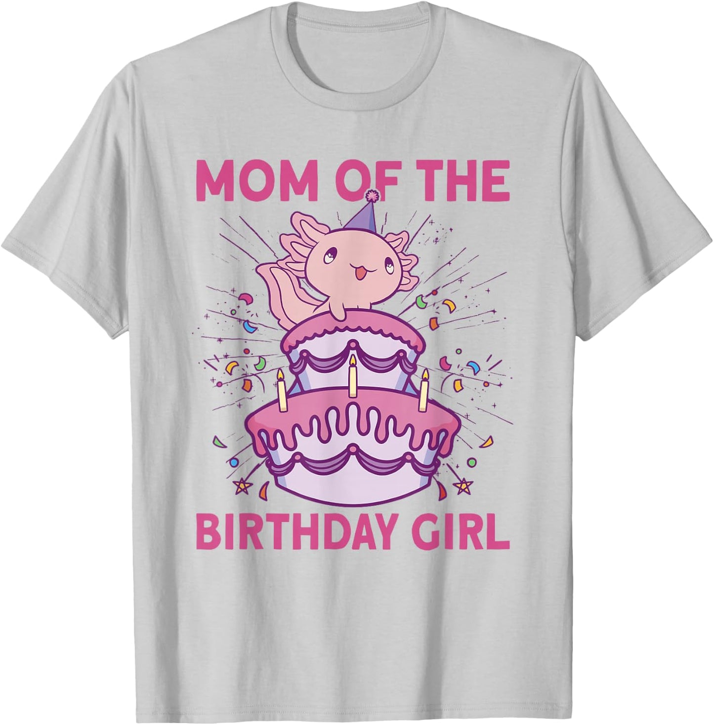 Mom of the Birthday Axolotl Bday Axolotl Birthday Girl T-Shirt - T-Shirt | Ash
