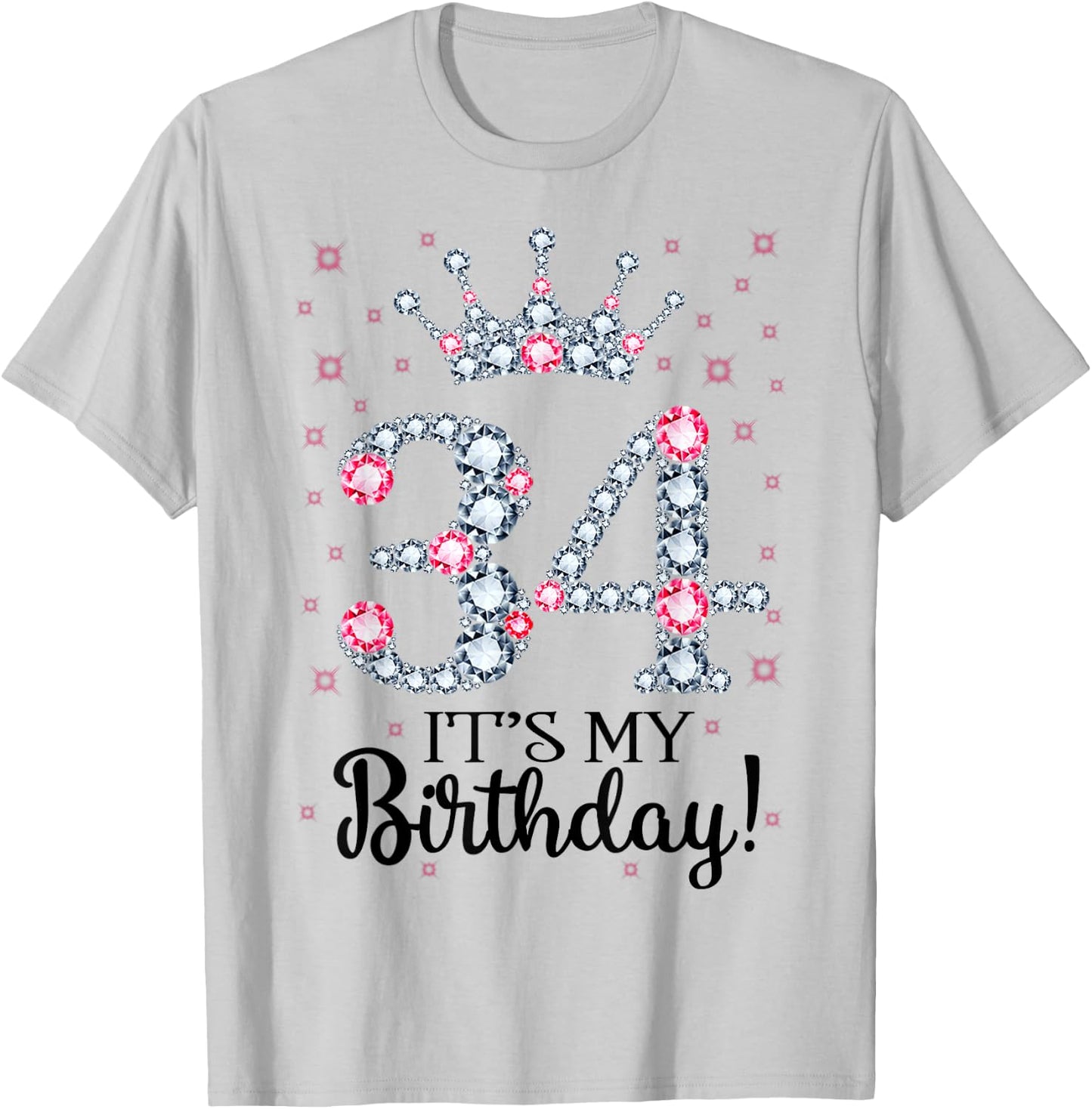34 It's My Birthday Pink Crown 34th Birthday Gifts T-Shirt - T-Shirt | Ash