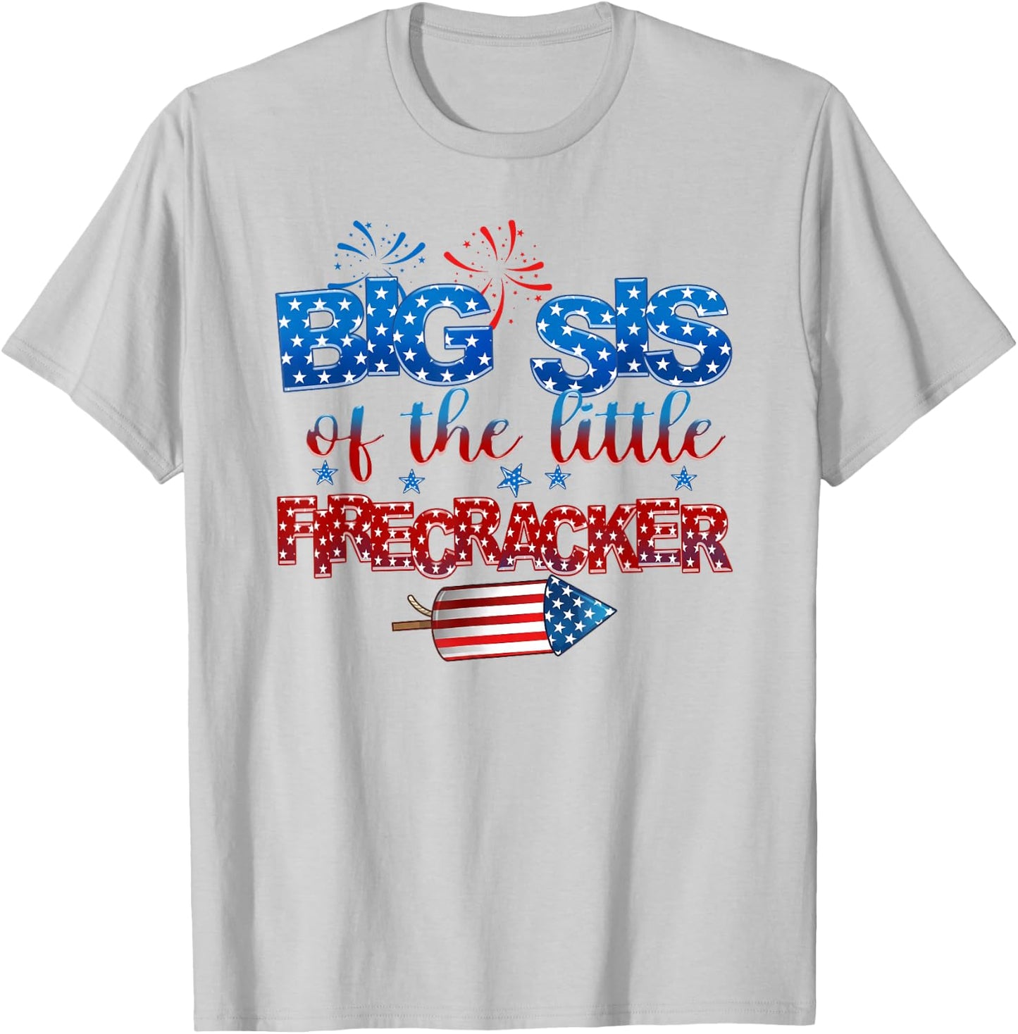 Big Sis of The Little Firecracker 4th of July Birthday T-Shirt - T-Shirt | Ash
