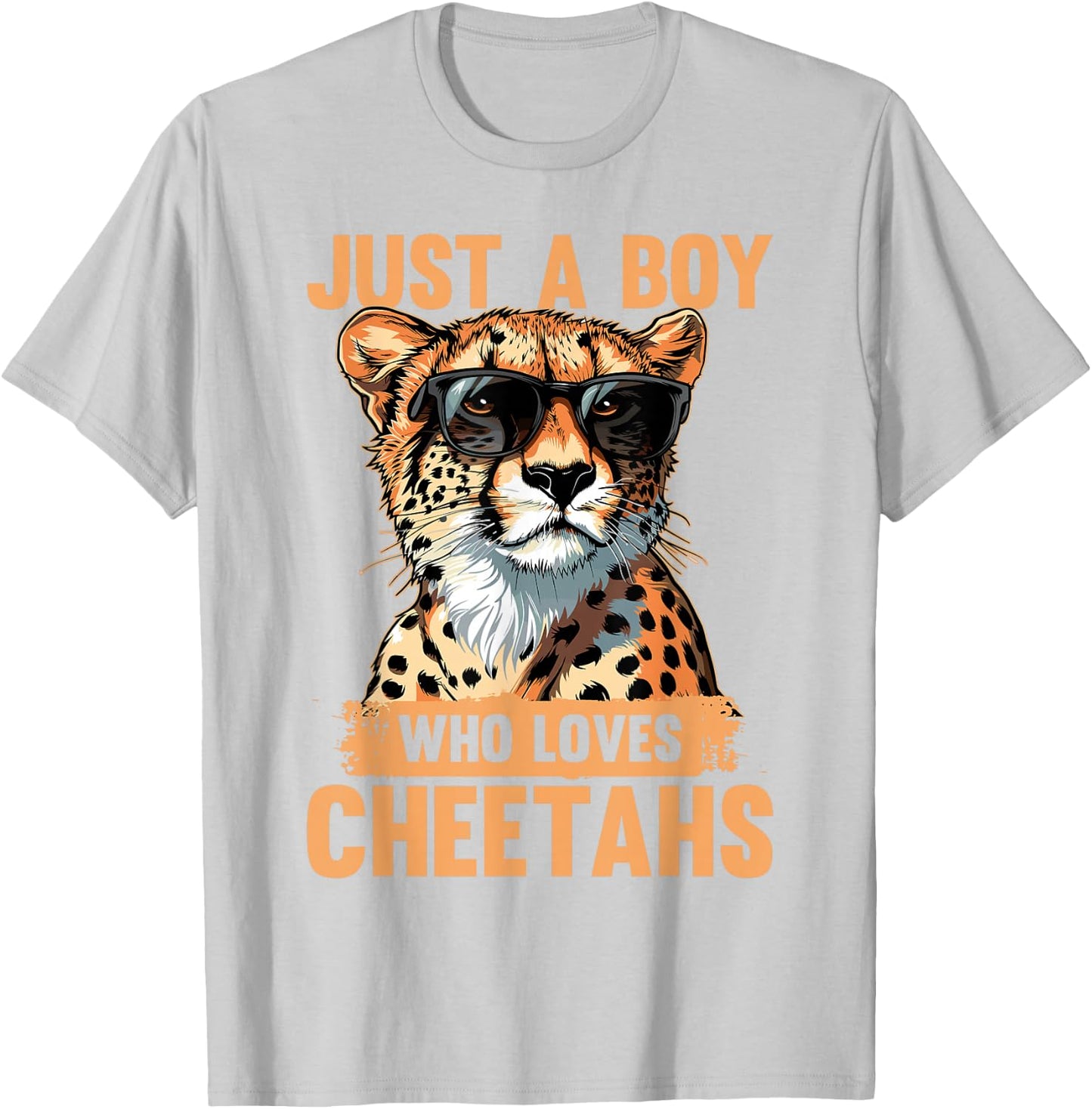 Funny Cheetah Animal Just A Boy Who Loves Cheetahs T-Shirt - T-Shirt | Ash