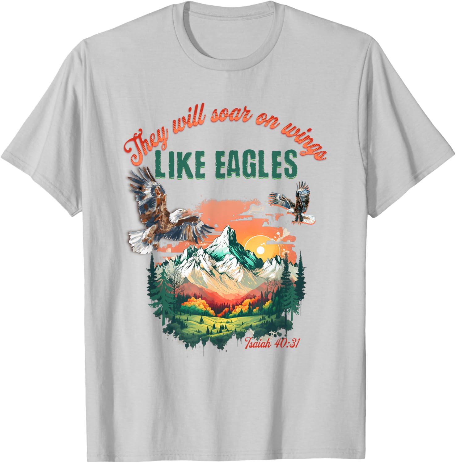 They Will Soar With Wings Like Eagles Inspirational Bible T-Shirt - T-Shirt | Ash