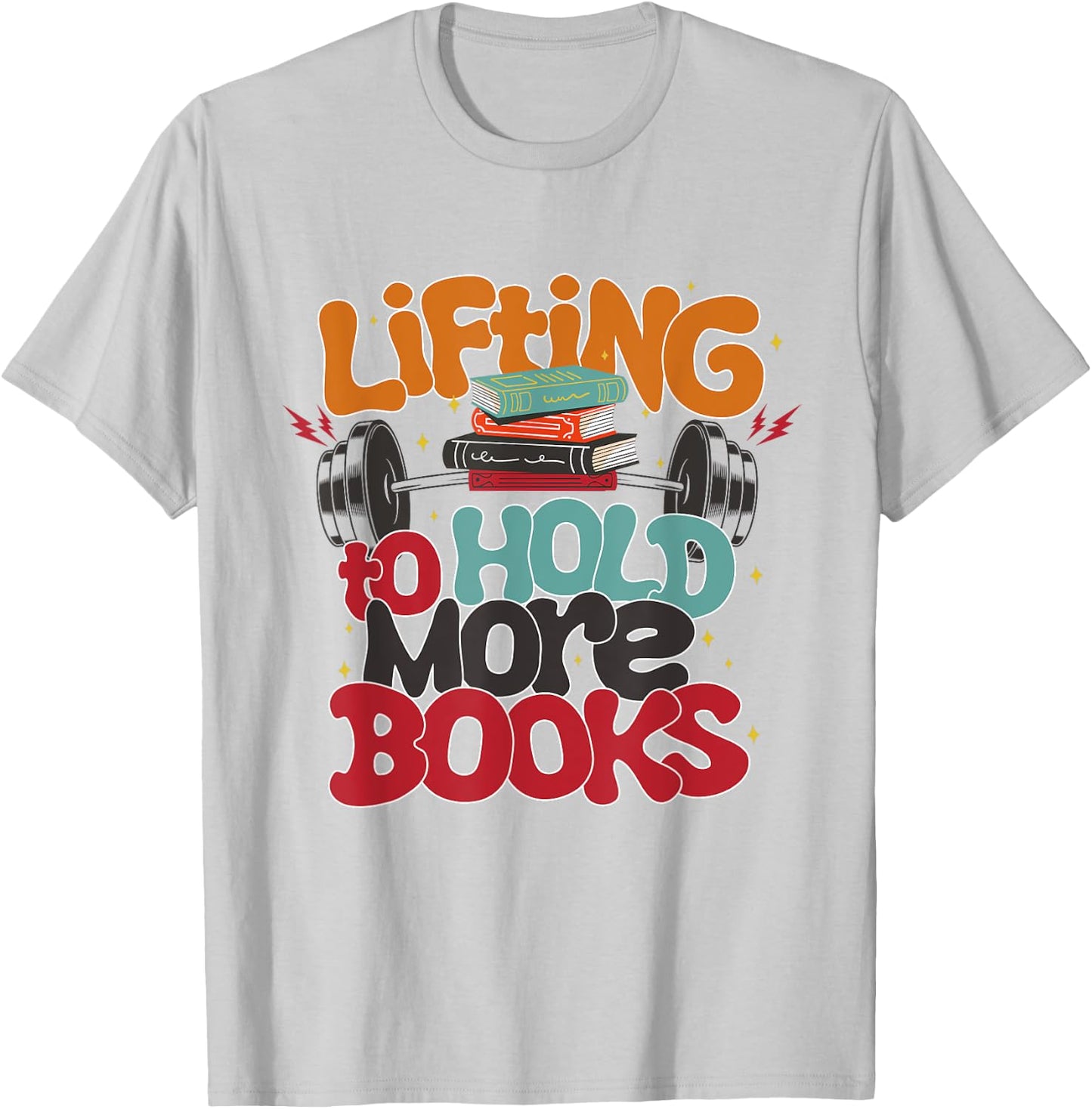 Lifting To Hold More Books Gym Fitness Women Bodybuilding T-Shirt - T-Shirt | Ash