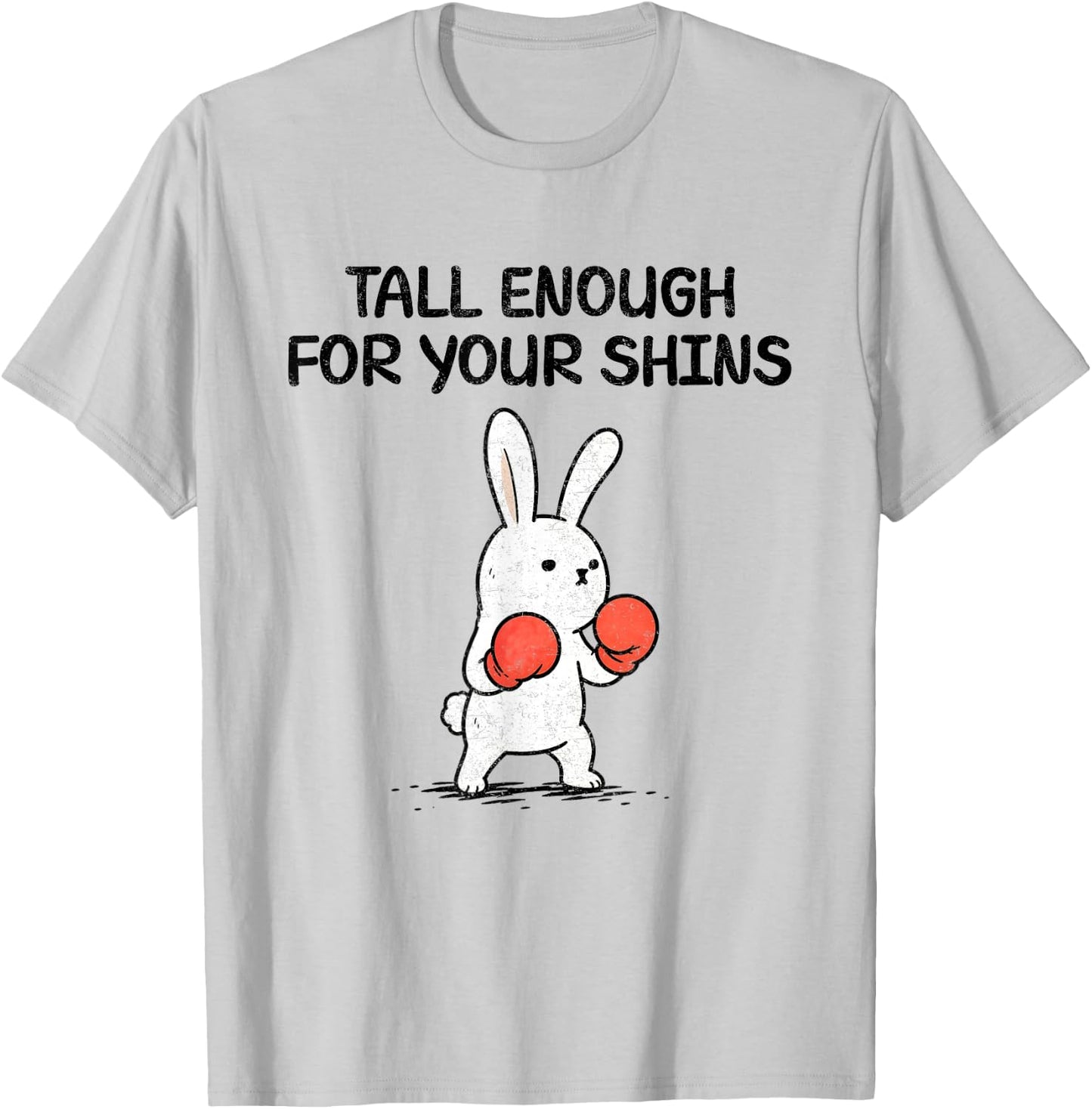 Tall Enough for Your Shins Funny T-Shirt - T-Shirt | Ash
